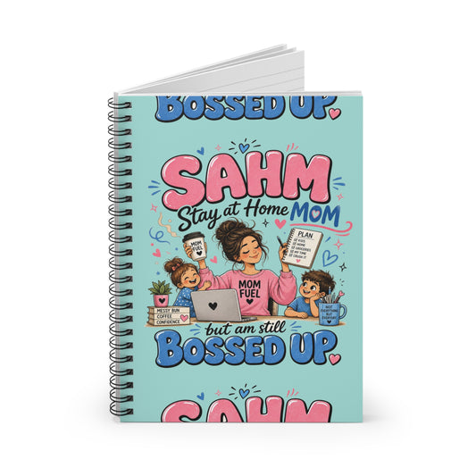 SAHM Spiral Notebook — “Stay at Home Mom” Cute Mom Fuel Journal (Ruled)