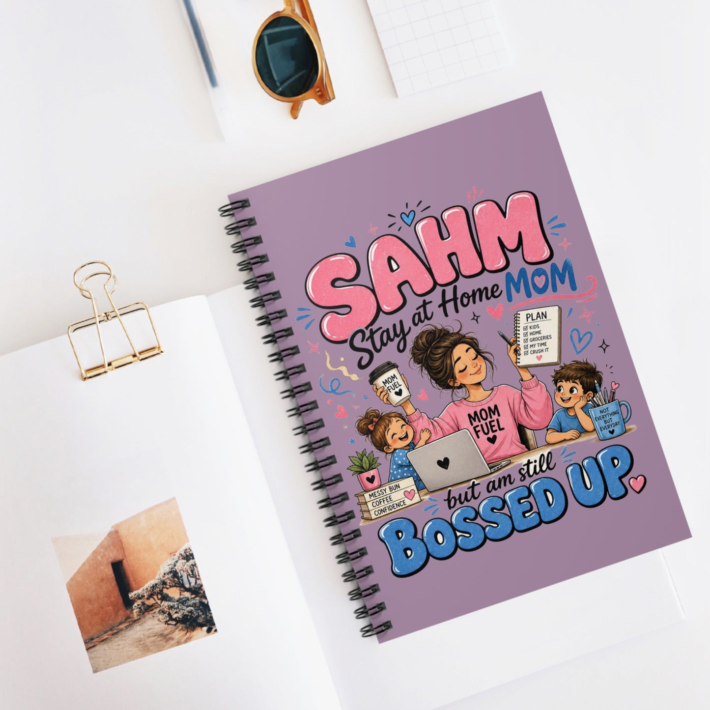 SAHM Spiral Notebook — "Stay at Home Mom but Am Still Bossed Up" Ruled Journal