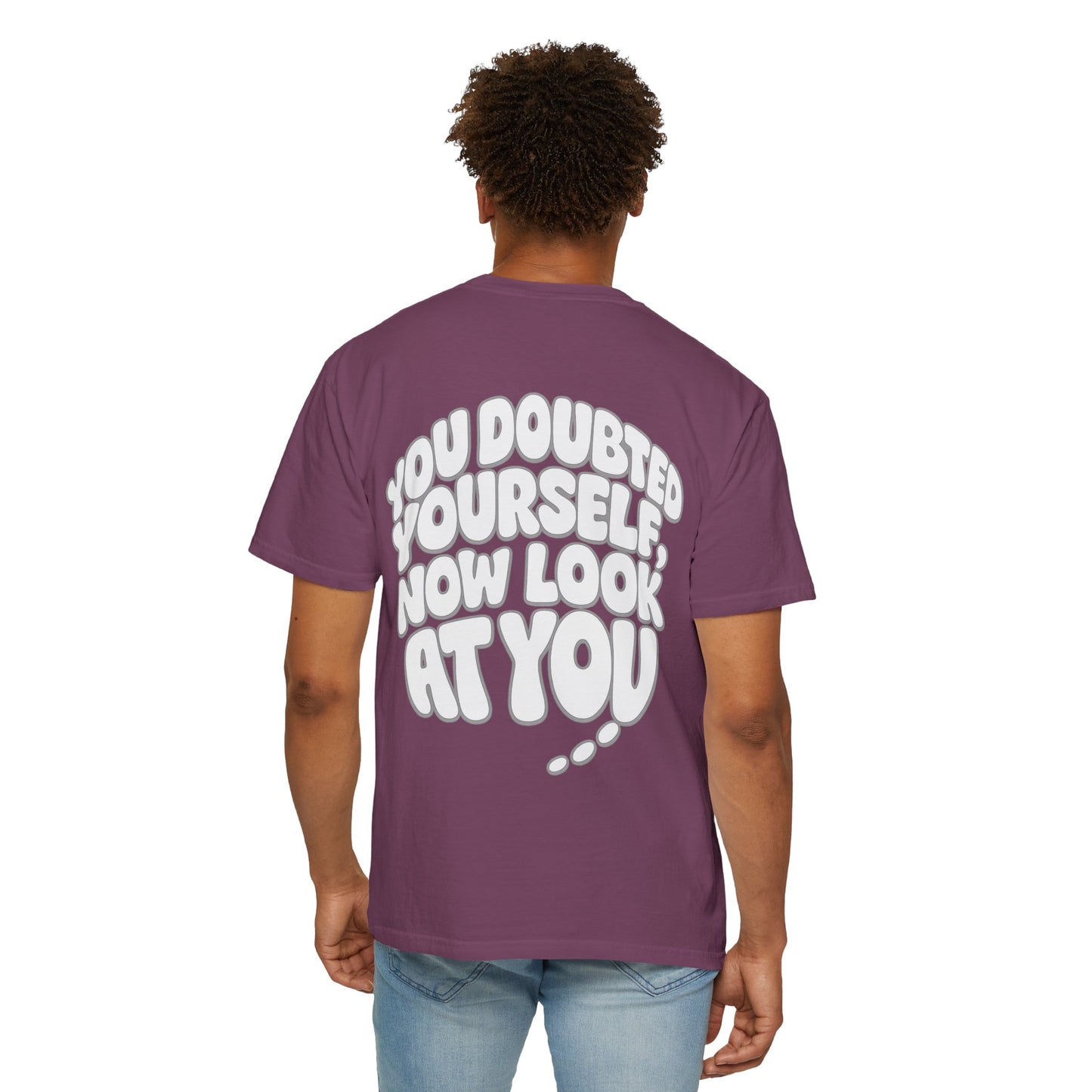 Motivational Quote T-Shirt — “You Doubted Yourself, Now Look At You” Retro Bubble Graphic
