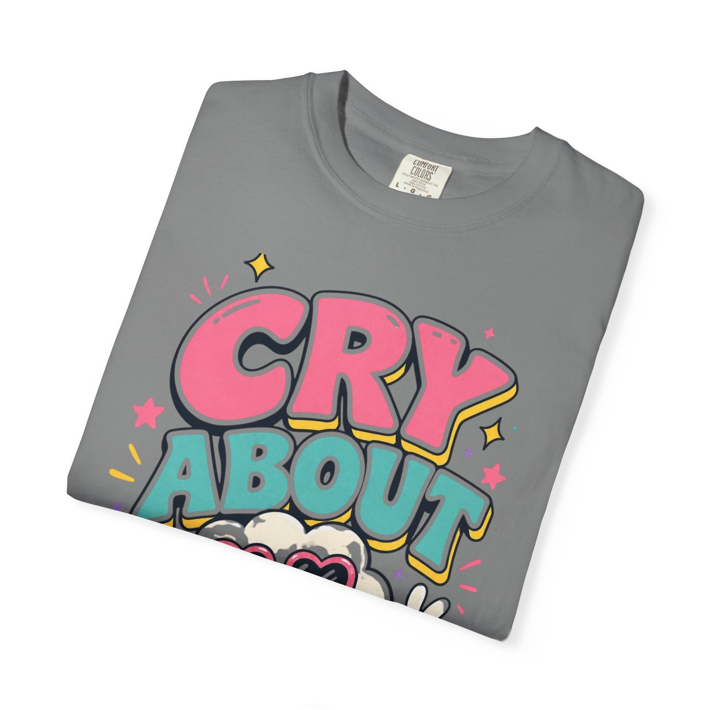 Cry About It T-Shirt — Cute Cartoon Sad Cloud Graphic Tee