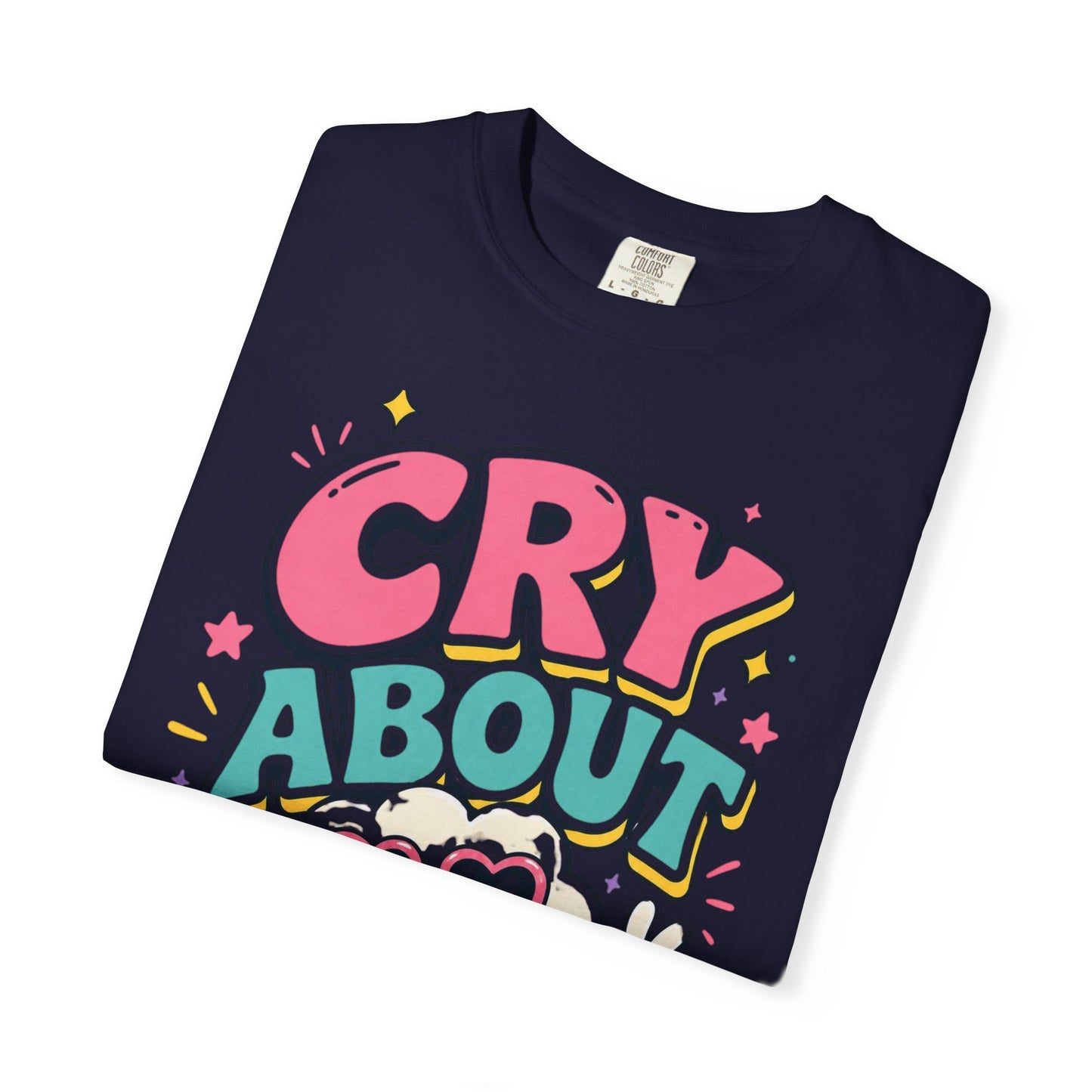 Cry About It T-Shirt — Cute Cartoon Sad Cloud Graphic Tee