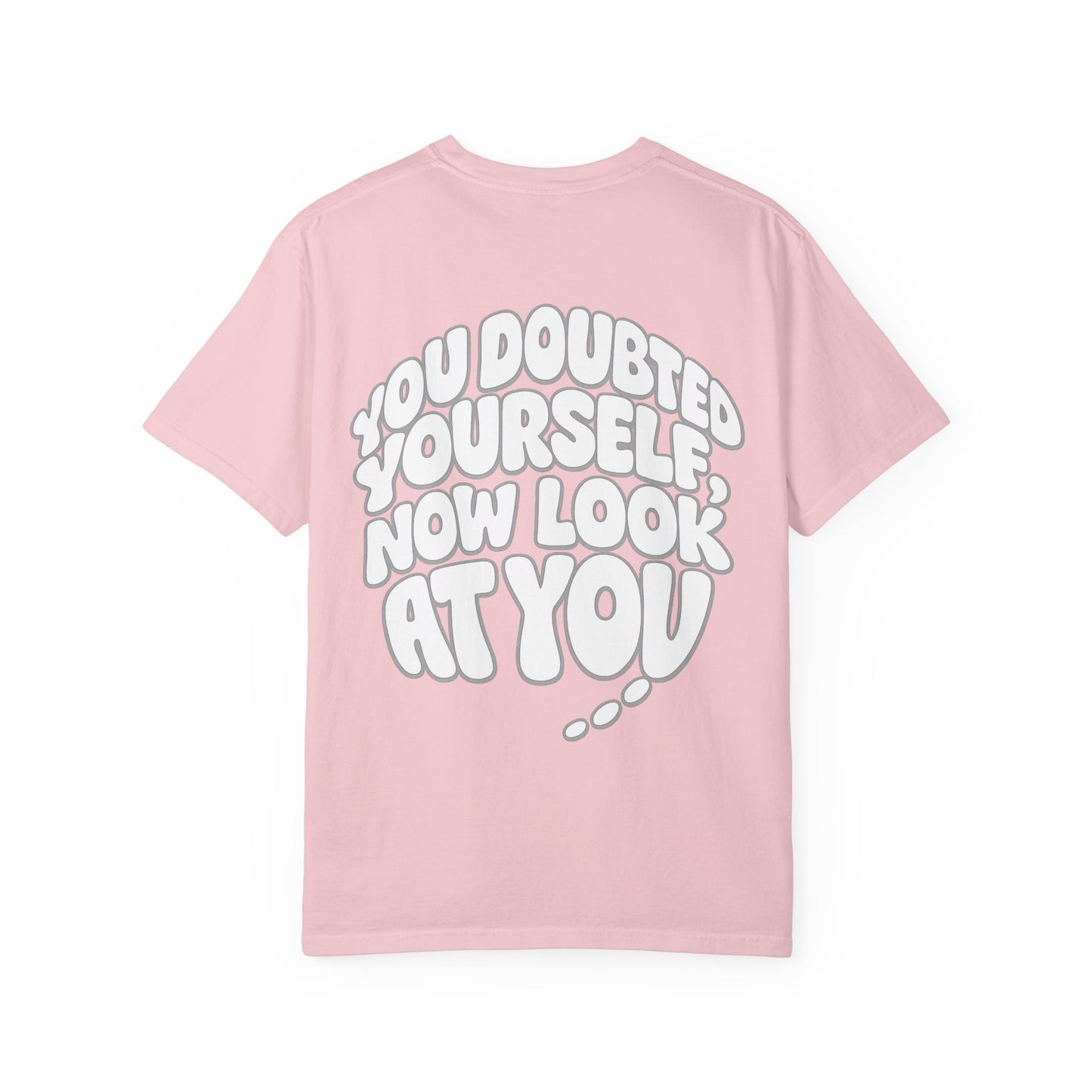 Motivational Quote T-Shirt — “You Doubted Yourself, Now Look At You” Retro Bubble Graphic