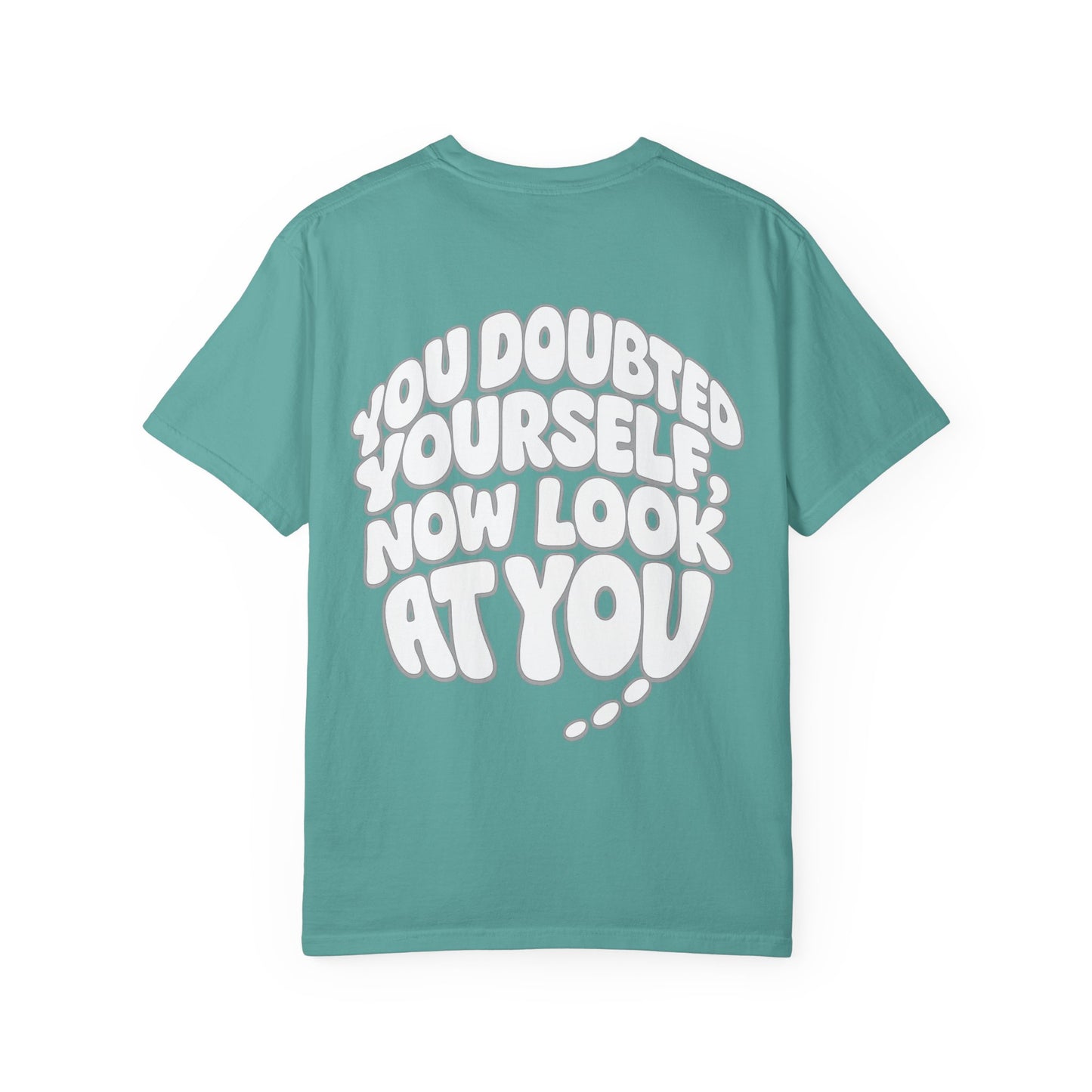 Motivational Quote T-Shirt — “You Doubted Yourself, Now Look At You” Retro Bubble Graphic