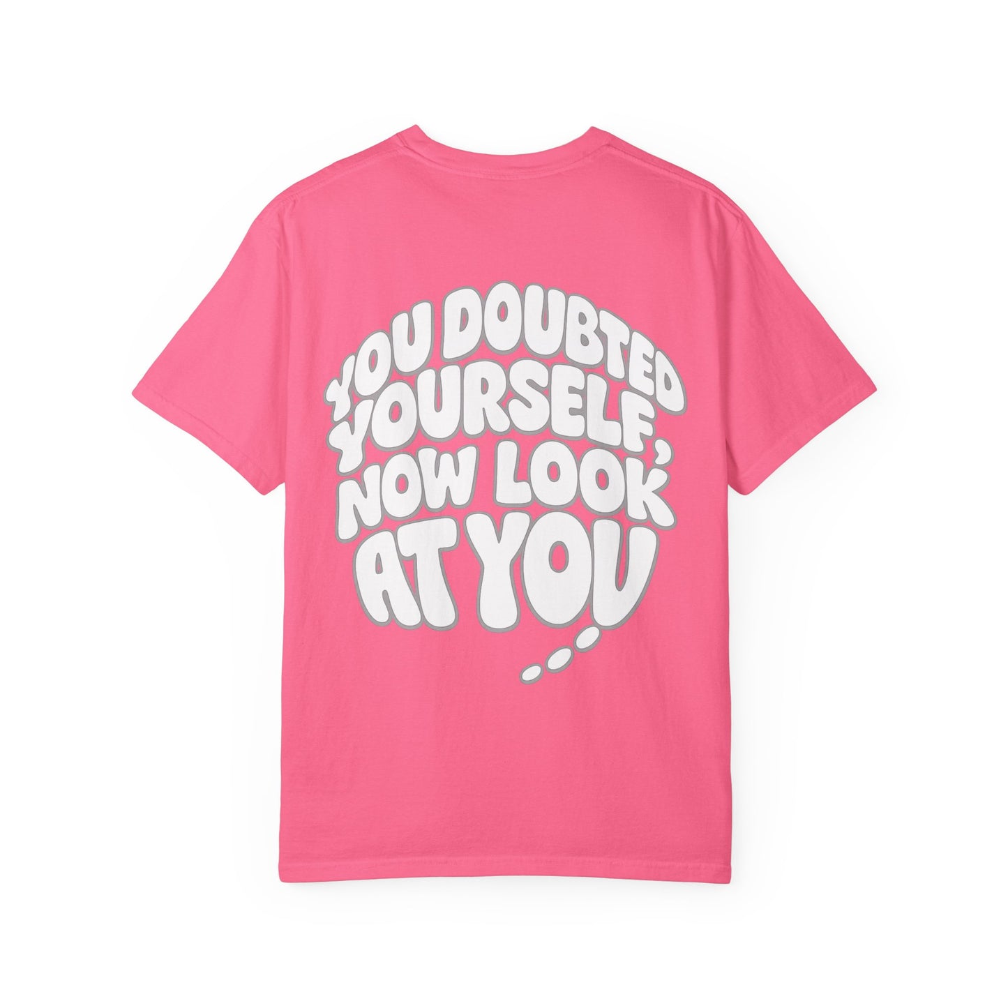 Motivational Quote T-Shirt — “You Doubted Yourself, Now Look At You” Retro Bubble Graphic