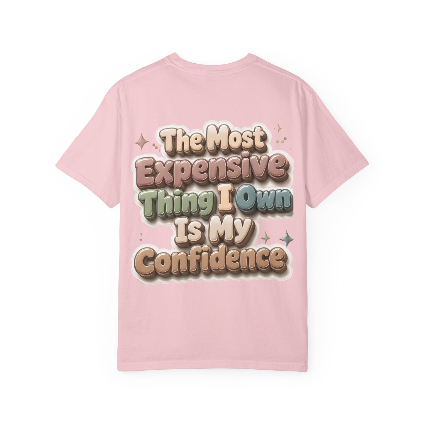 Graphic T-Shirt — “The Most Expensive Thing I Own Is My Confidence” Retro Puffy Text