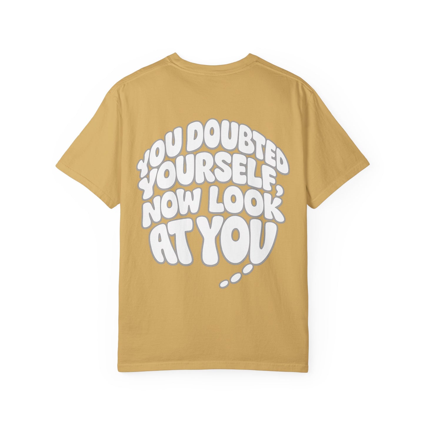 Motivational Quote T-Shirt — “You Doubted Yourself, Now Look At You” Retro Bubble Graphic