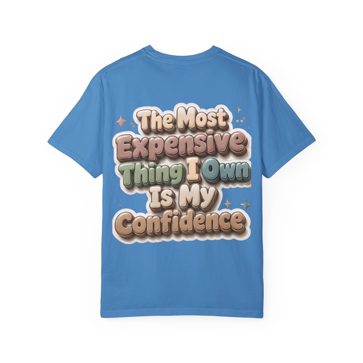 Graphic T-Shirt — “The Most Expensive Thing I Own Is My Confidence” Retro Puffy Text