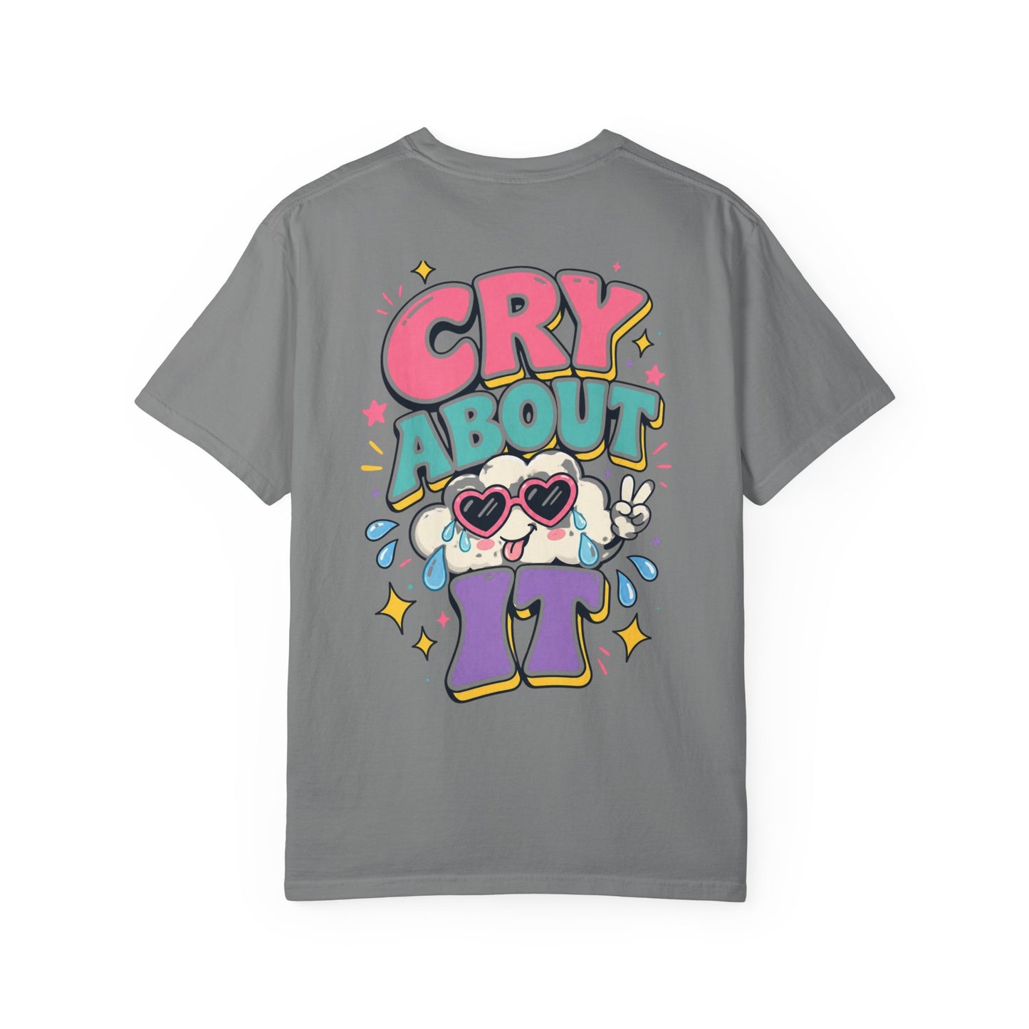 Cry About It T-Shirt — Cute Cartoon Sad Cloud Graphic Tee
