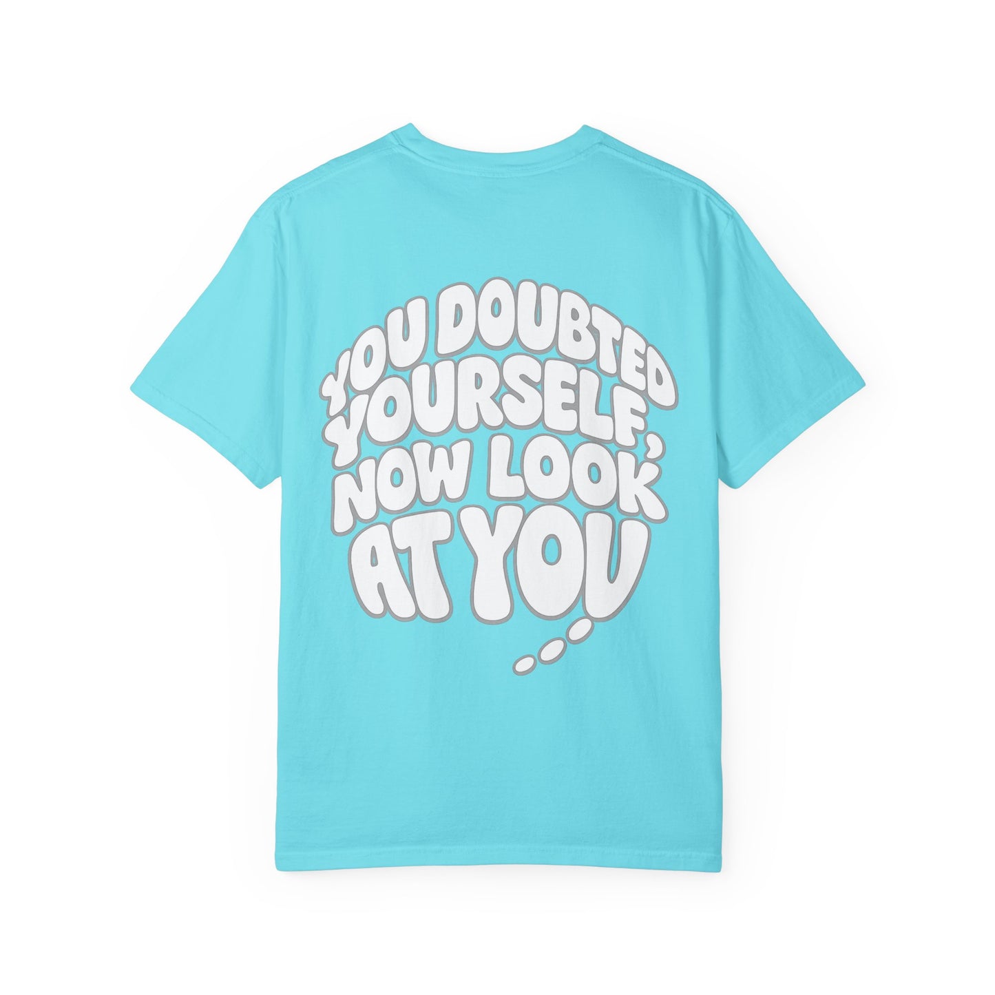Motivational Quote T-Shirt — “You Doubted Yourself, Now Look At You” Retro Bubble Graphic
