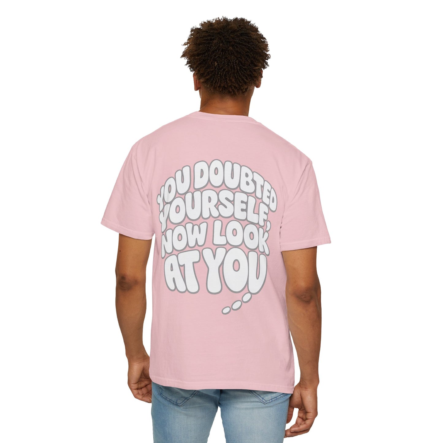 Motivational Quote T-Shirt — “You Doubted Yourself, Now Look At You” Retro Bubble Graphic