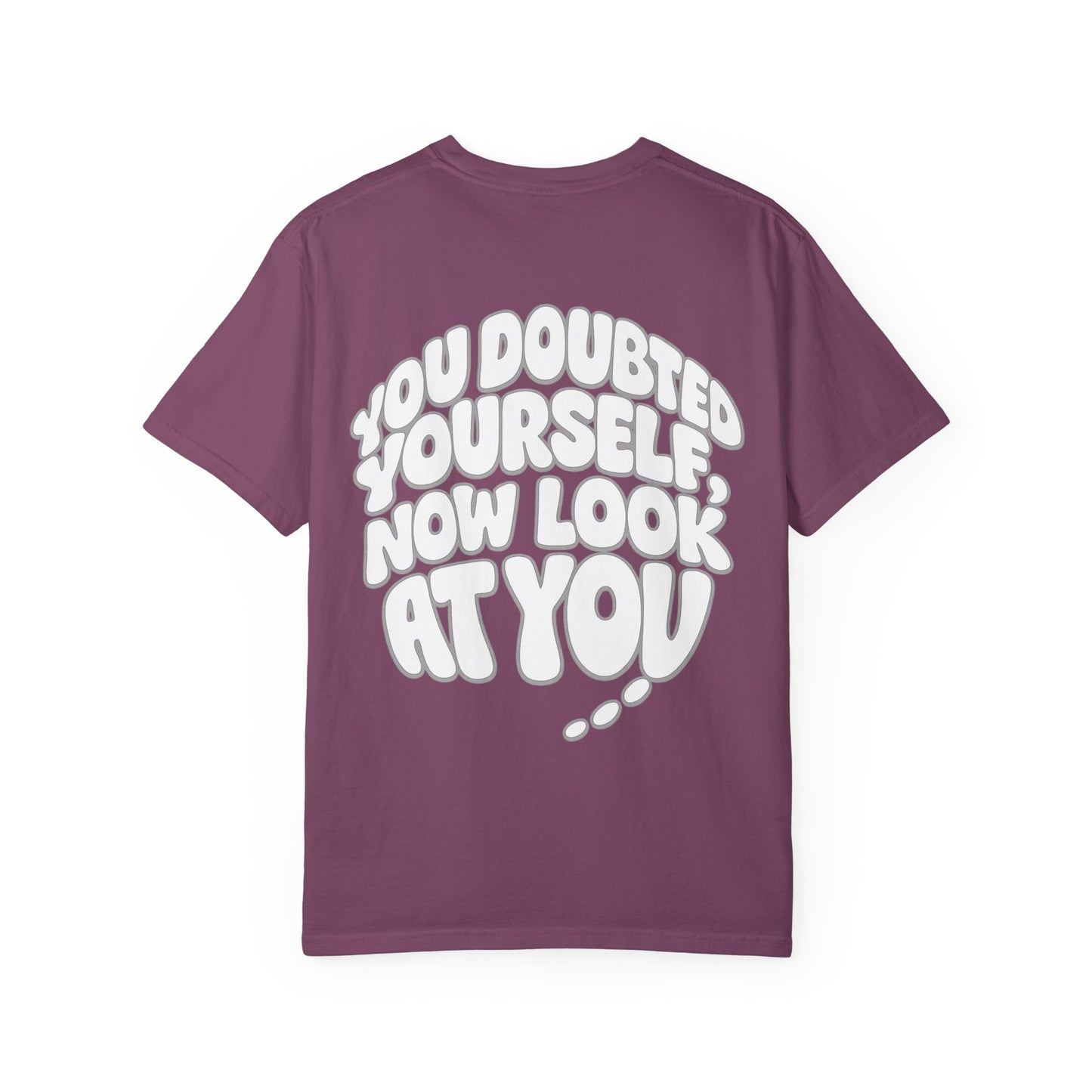 Motivational Quote T-Shirt — “You Doubted Yourself, Now Look At You” Retro Bubble Graphic