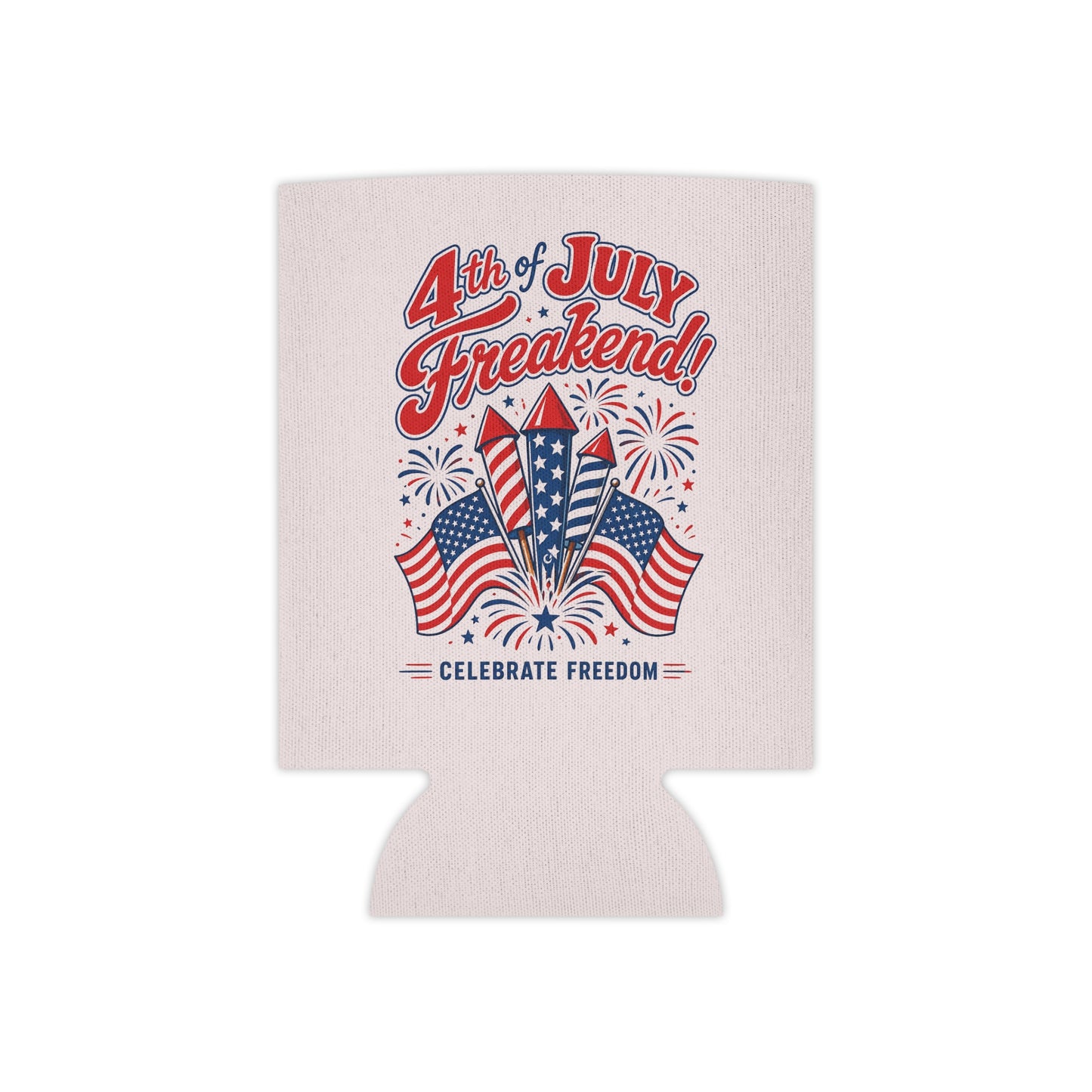 4th of July Can Cooler - "4th of July Freakend!" Patriotic Beer Koozie with Flags & Fireworks