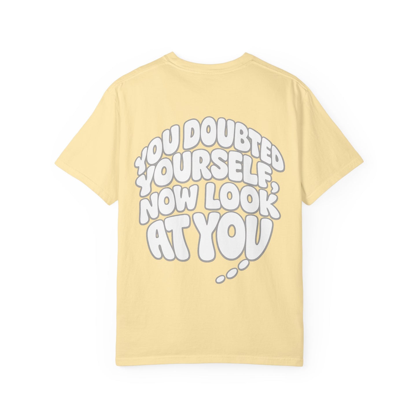 Motivational Quote T-Shirt — “You Doubted Yourself, Now Look At You” Retro Bubble Graphic