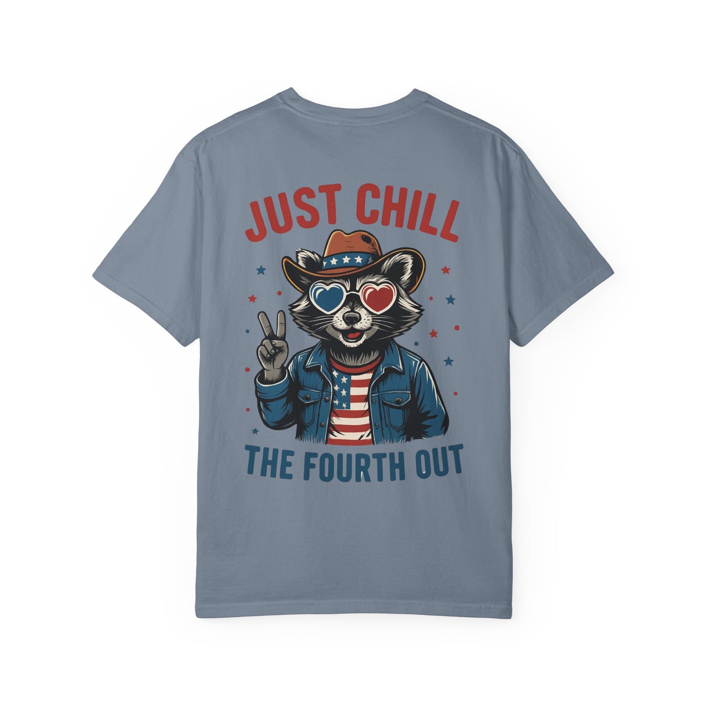 Fourth of July T-Shirt — "Just Chill The Fourth Out" Patriotic Raccoon Tee