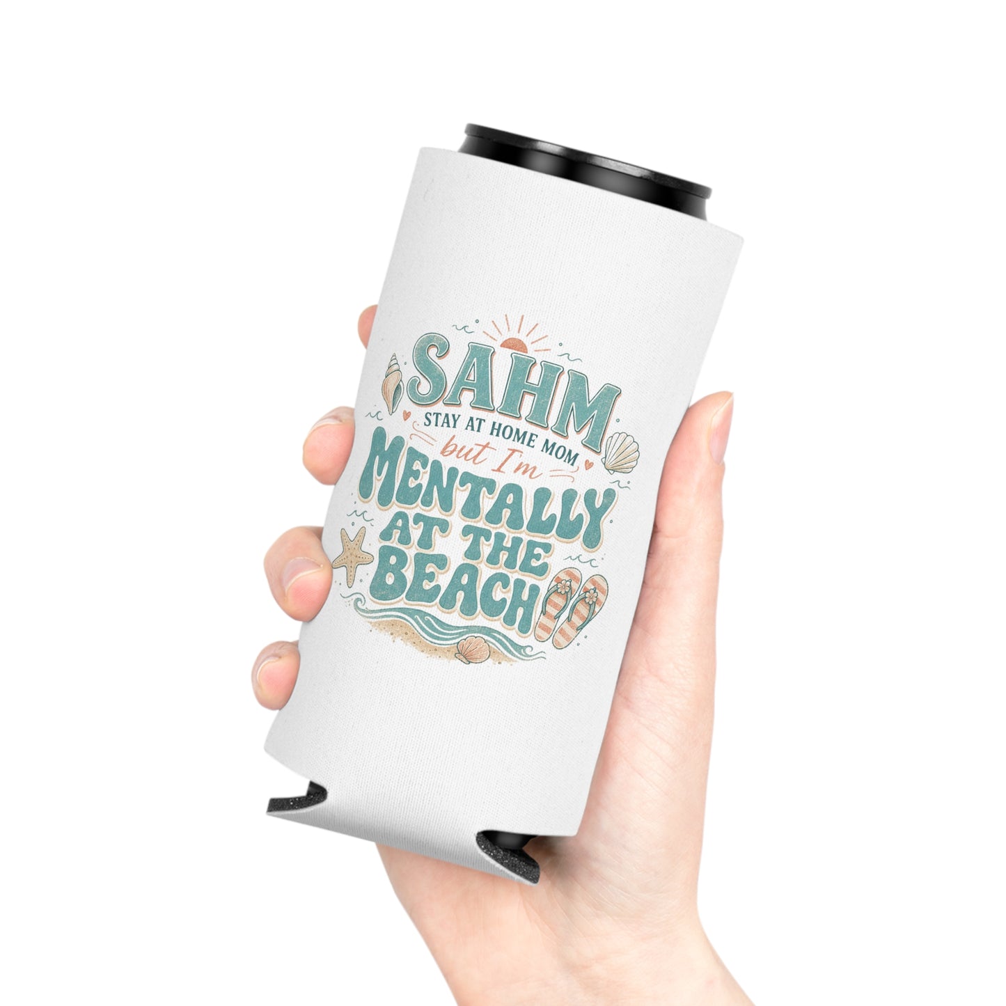 Can Cooler — "SAHM but I'm Mentally at the Beach" Insulated Drink Koozie