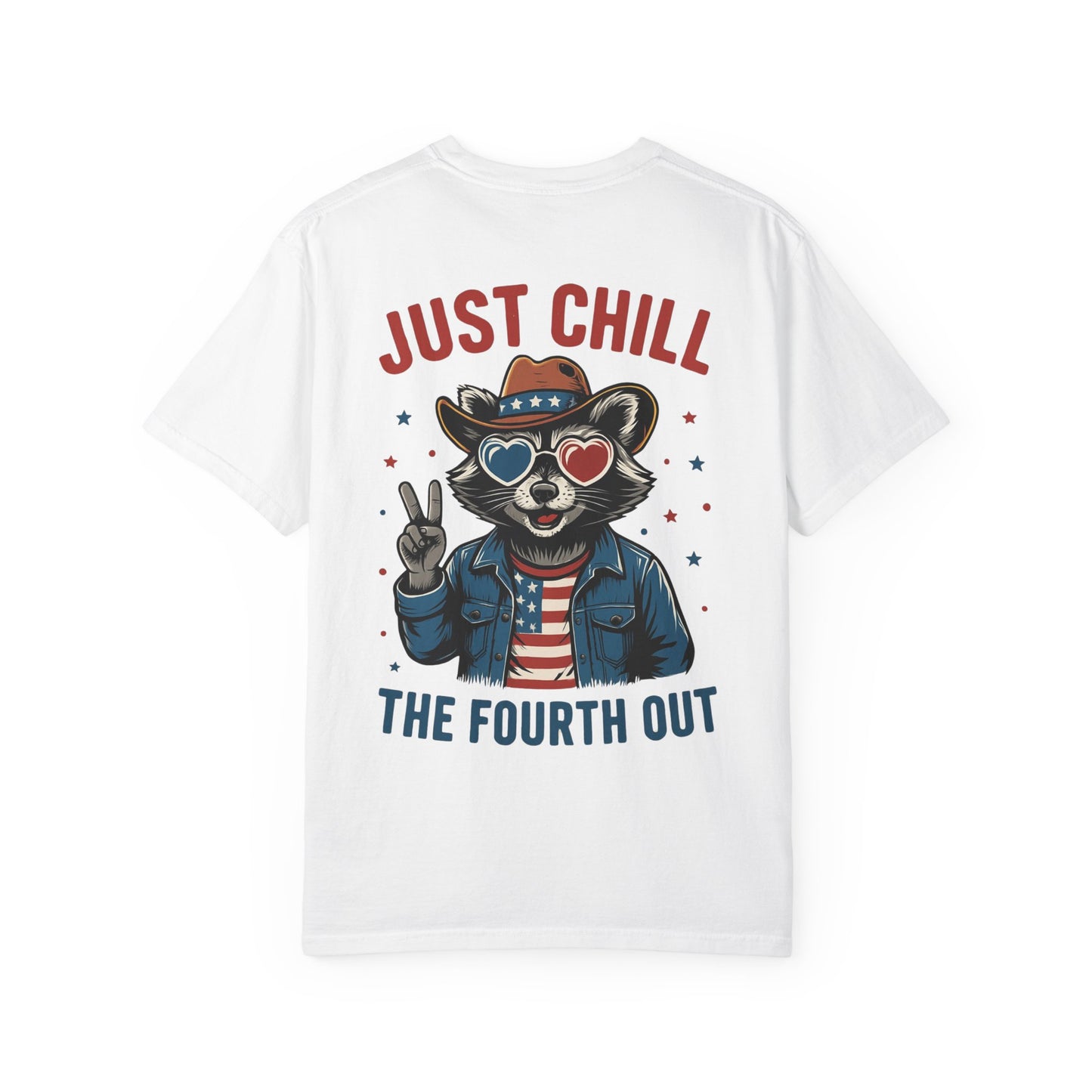 Fourth of July T-Shirt — "Just Chill The Fourth Out" Patriotic Raccoon Tee