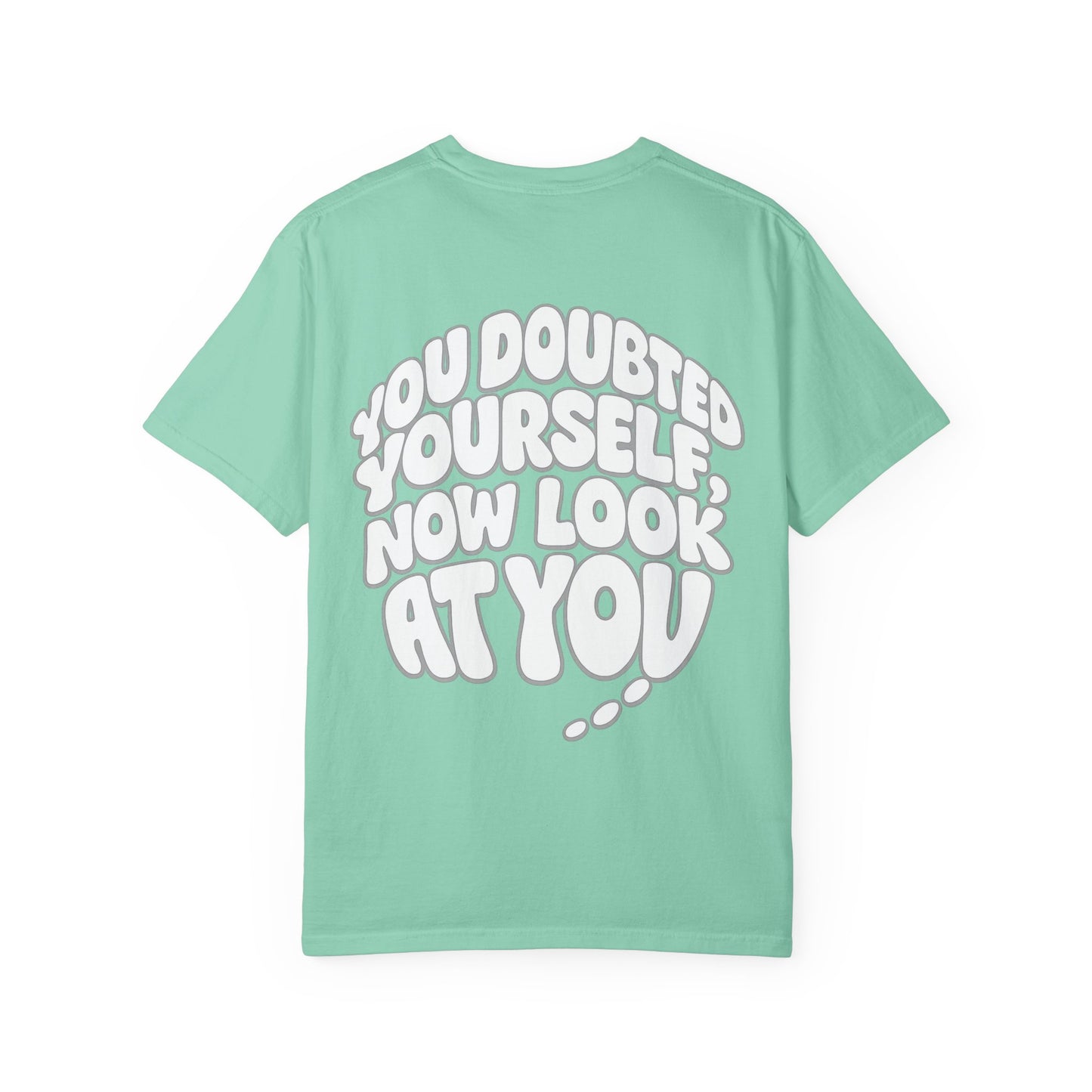 Motivational Quote T-Shirt — “You Doubted Yourself, Now Look At You” Retro Bubble Graphic