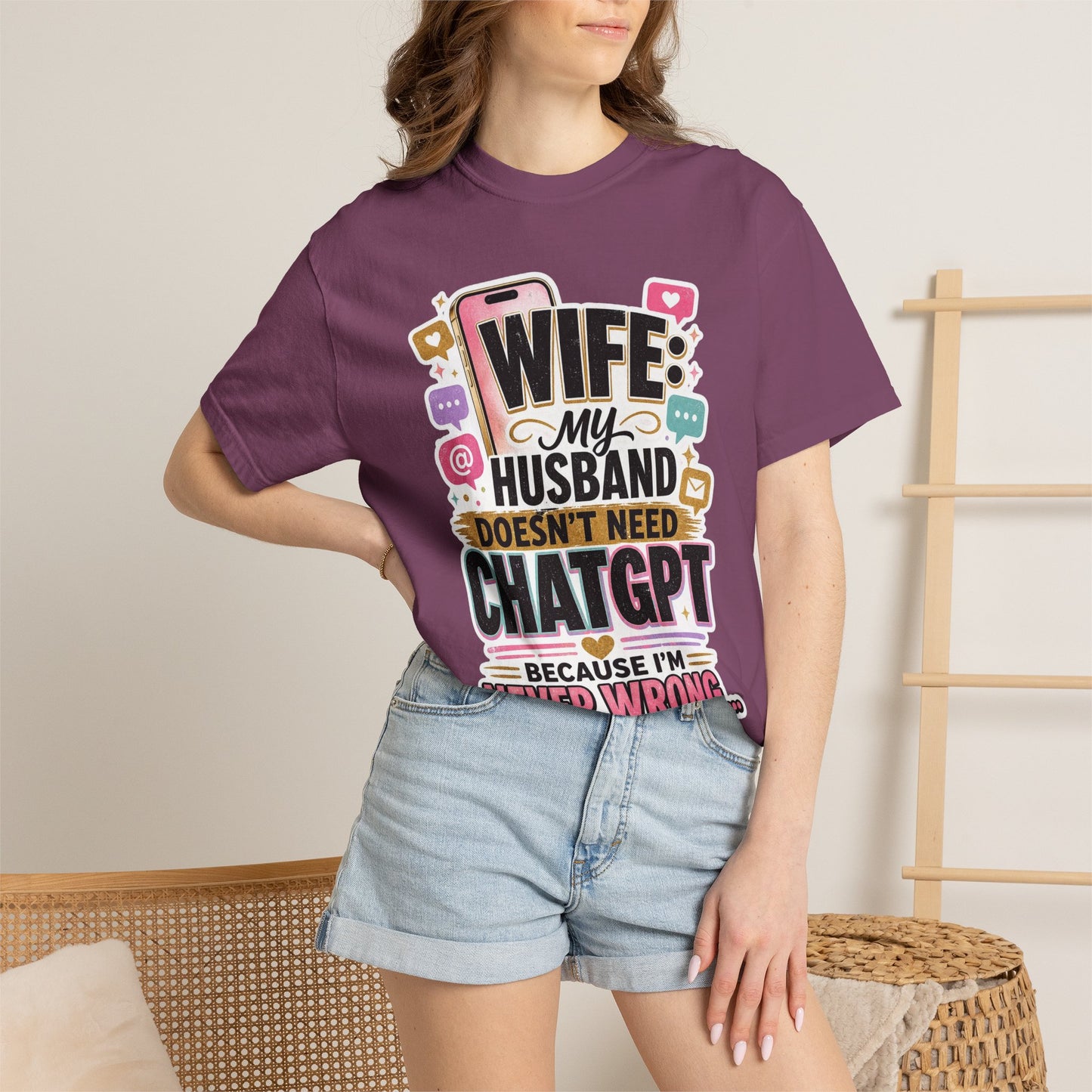Wife: My Husband Doesn't Need ChatGPT T-Shirt — Funny Wife Husband Graphic Tee