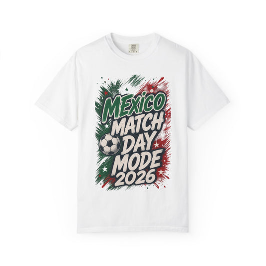 Mexico Match Day Mode 2026 T-Shirt