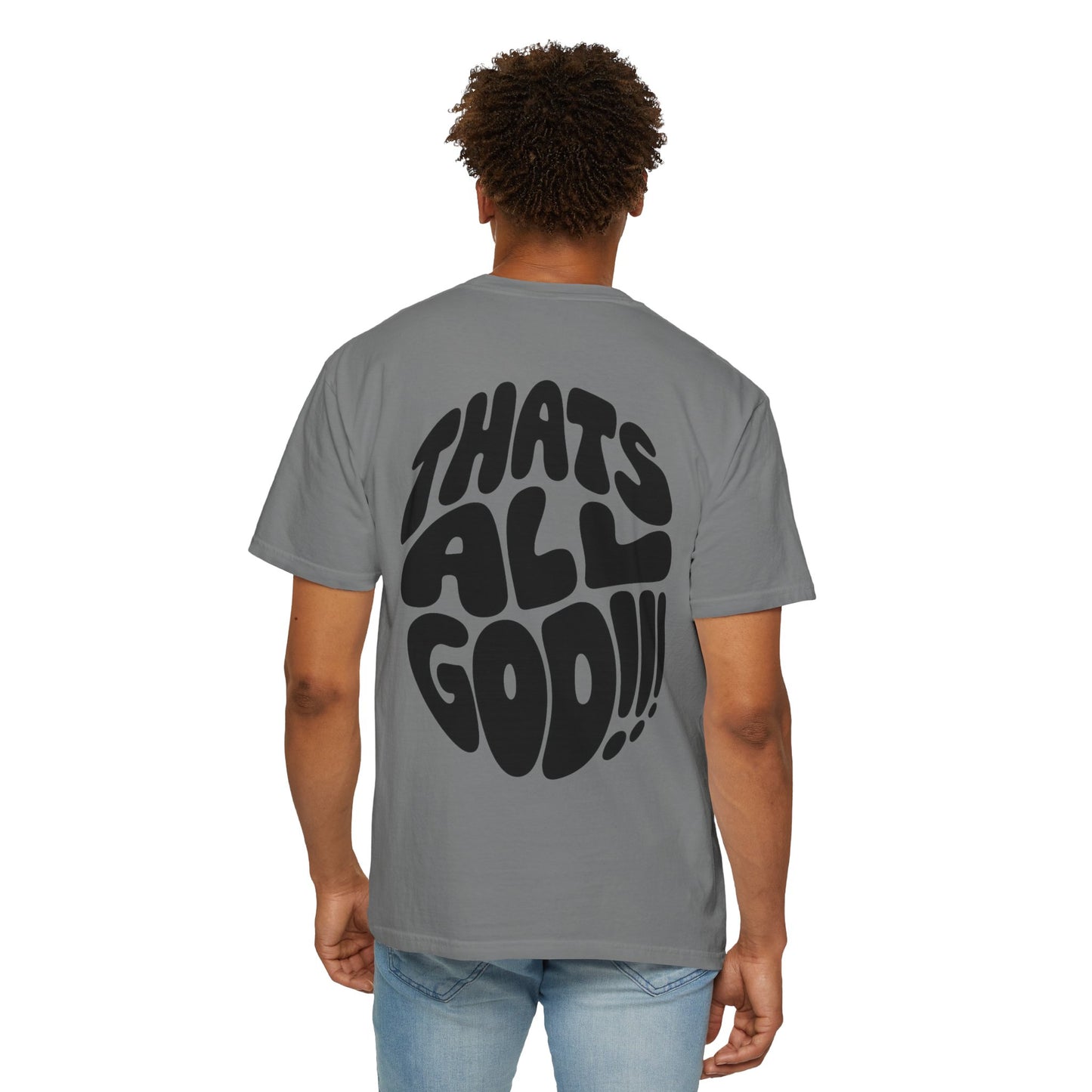 Thats All Good Retro Graphic T-Shirt — Vintage Bold Back Print