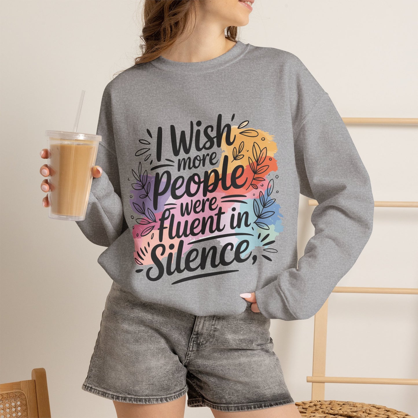 Crewneck Sweatshirt - "I Wish More People Were Fluent in Silence" Floral Graphic