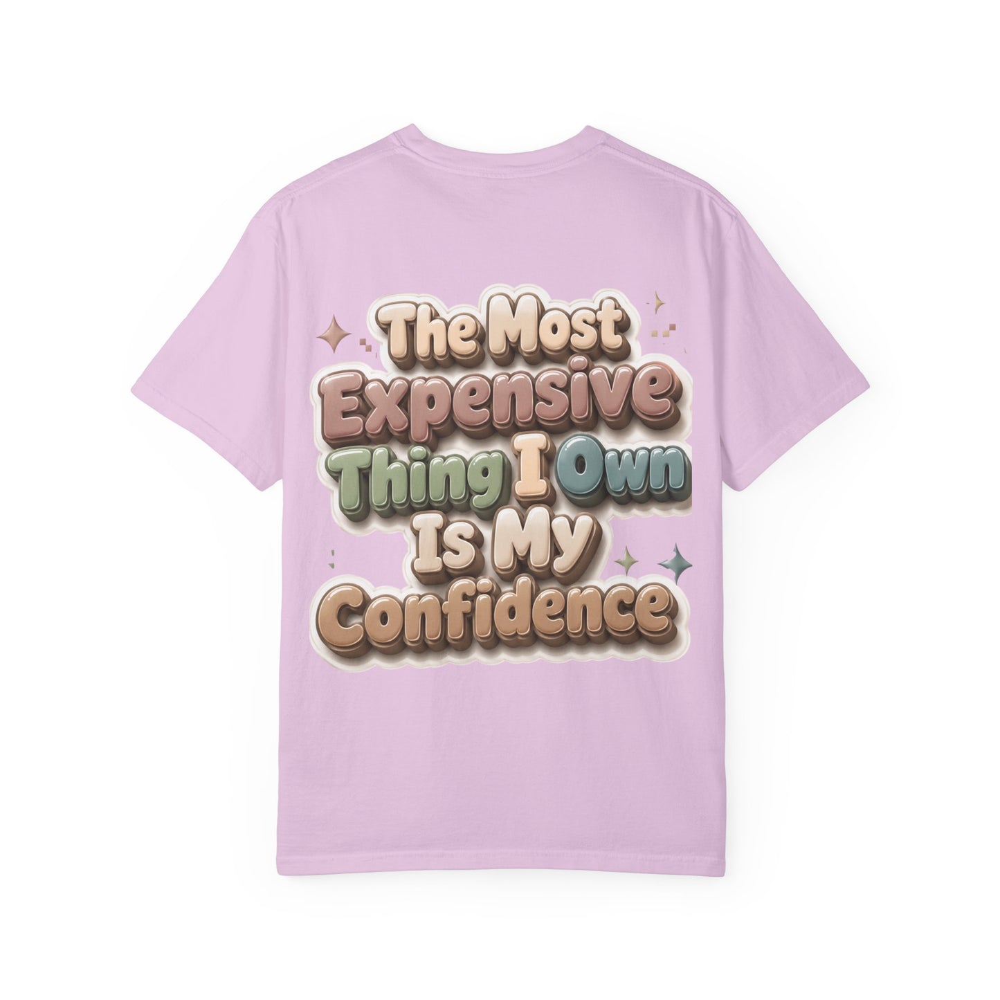Graphic T-Shirt — “The Most Expensive Thing I Own Is My Confidence” Retro Puffy Text