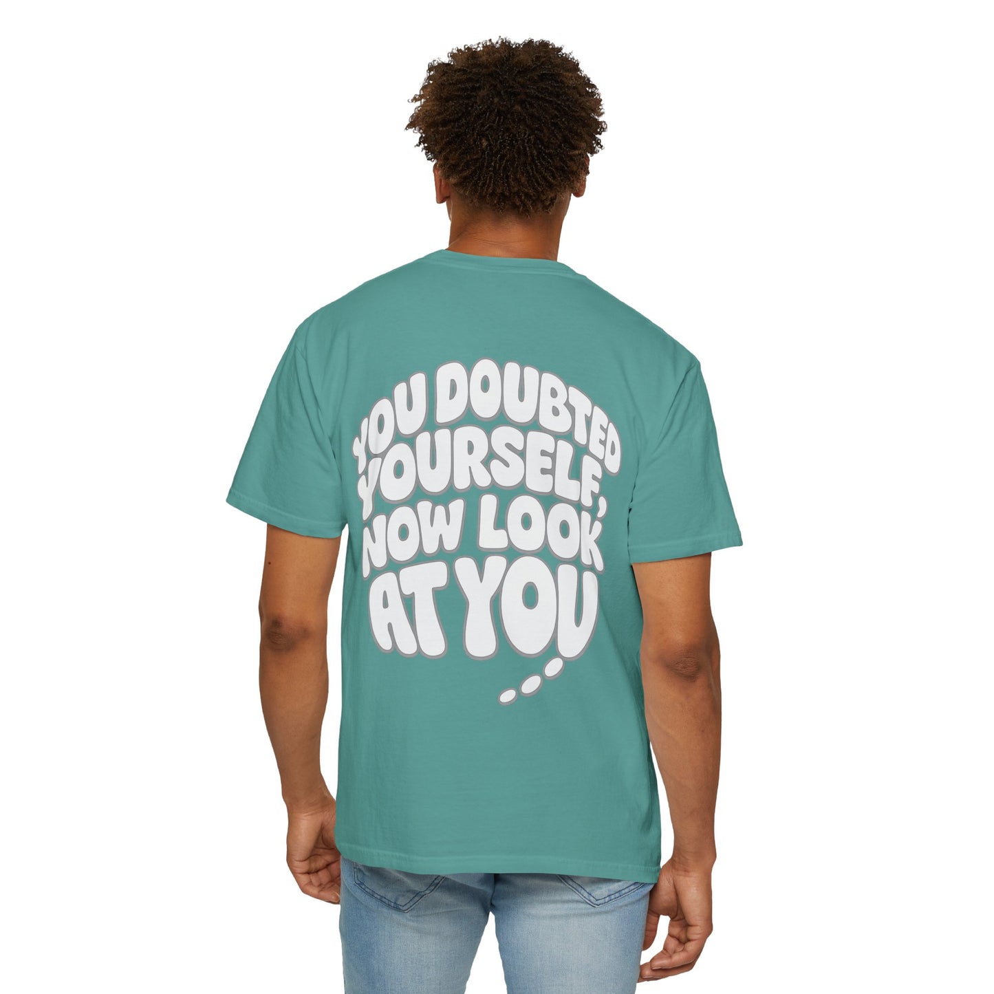 Motivational Quote T-Shirt — “You Doubted Yourself, Now Look At You” Retro Bubble Graphic