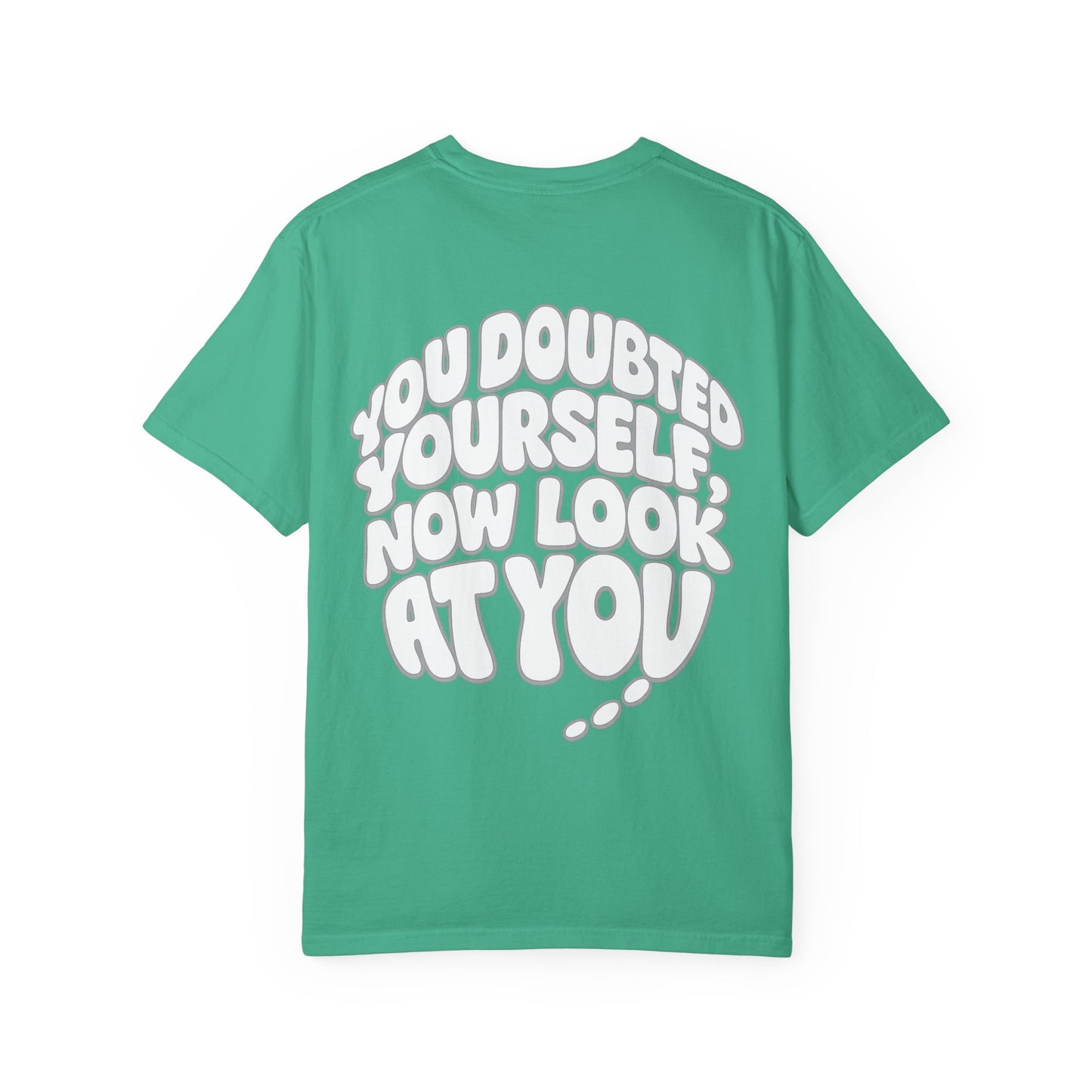 Motivational Quote T-Shirt — “You Doubted Yourself, Now Look At You” Retro Bubble Graphic