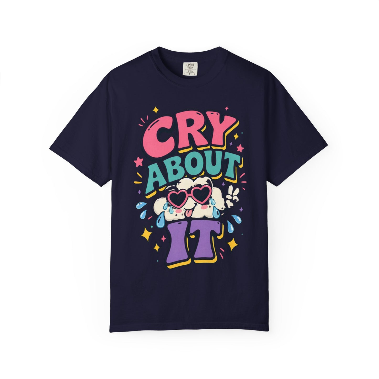 Cry About It T-Shirt — Cute Cartoon Sad Cloud Graphic Tee