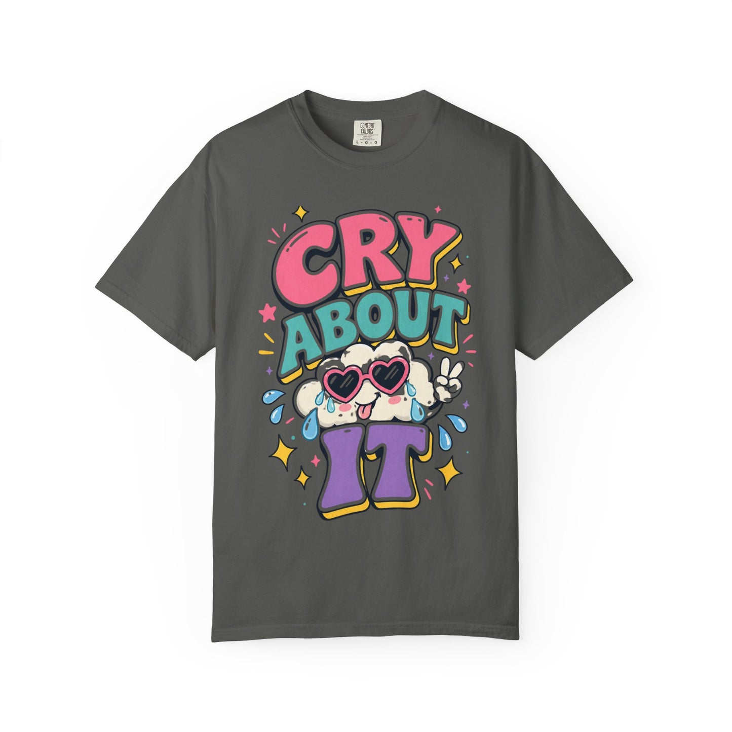 Cry About It T-Shirt — Cute Cartoon Sad Cloud Graphic Tee