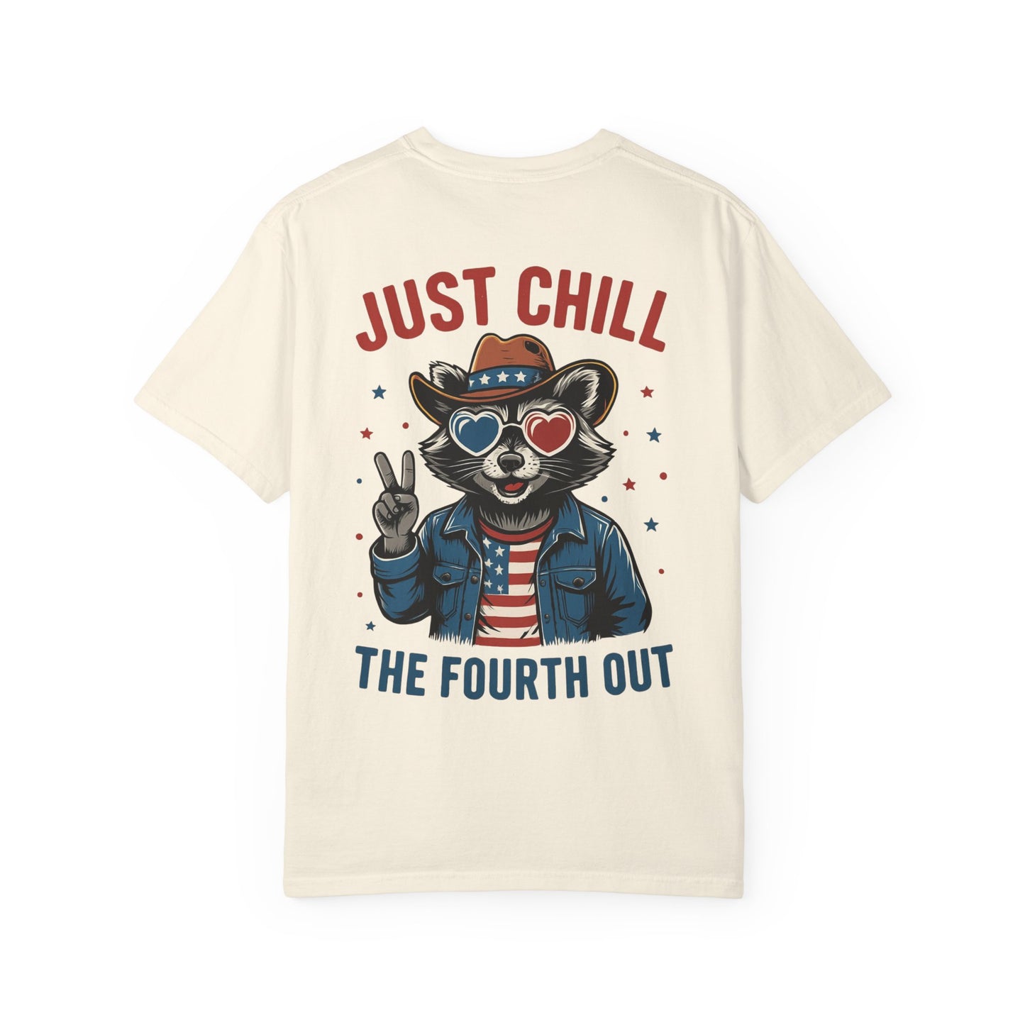 Fourth of July T-Shirt — "Just Chill The Fourth Out" Patriotic Raccoon Tee