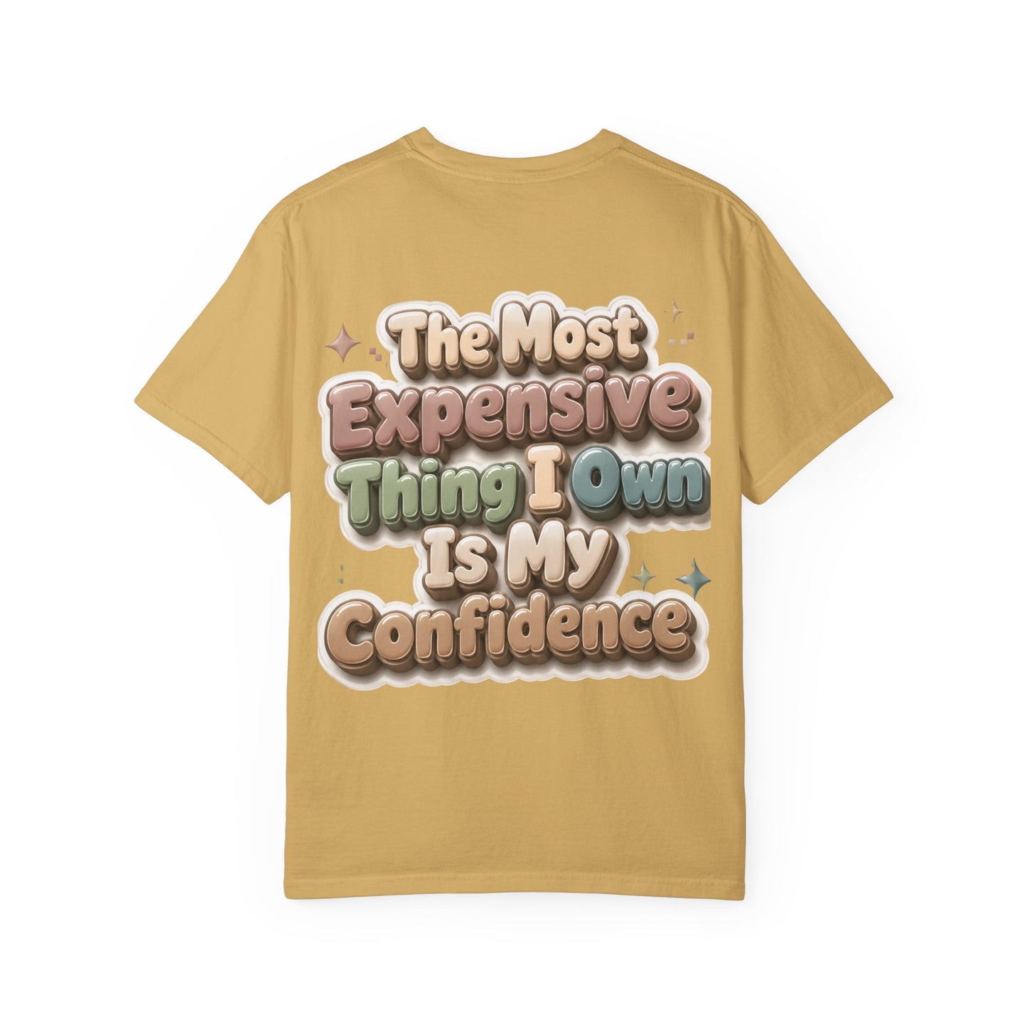 Graphic T-Shirt — “The Most Expensive Thing I Own Is My Confidence” Retro Puffy Text