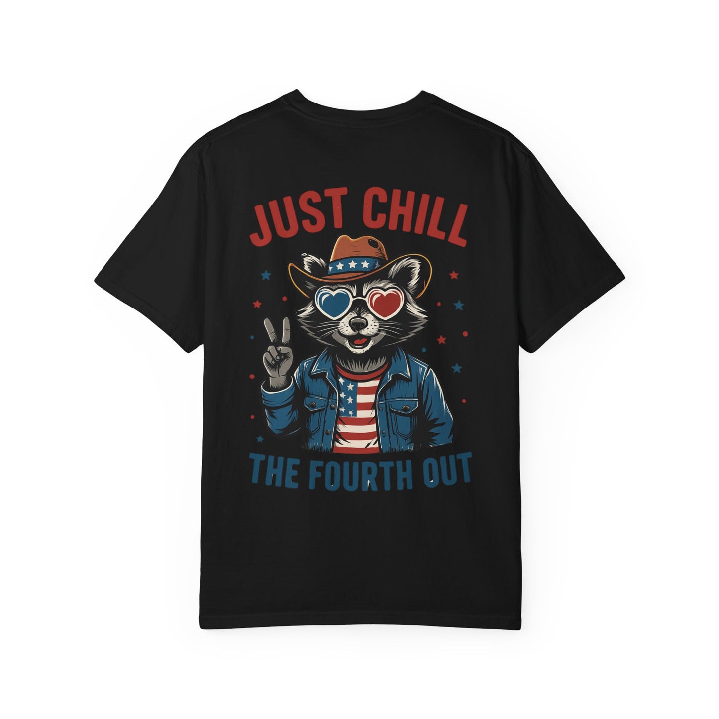 Fourth of July T-Shirt — "Just Chill The Fourth Out" Patriotic Raccoon Tee
