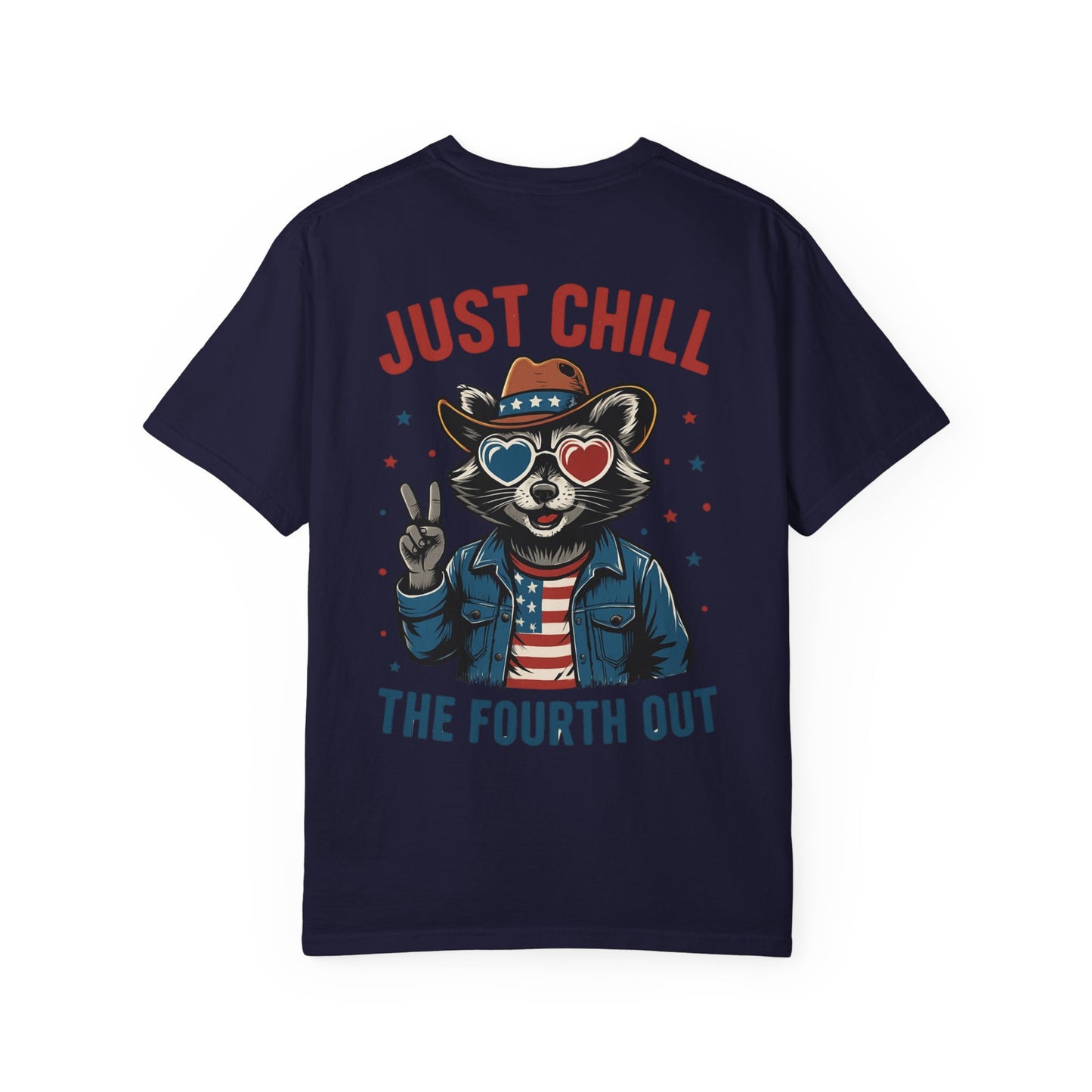 Fourth of July T-Shirt — "Just Chill The Fourth Out" Patriotic Raccoon Tee