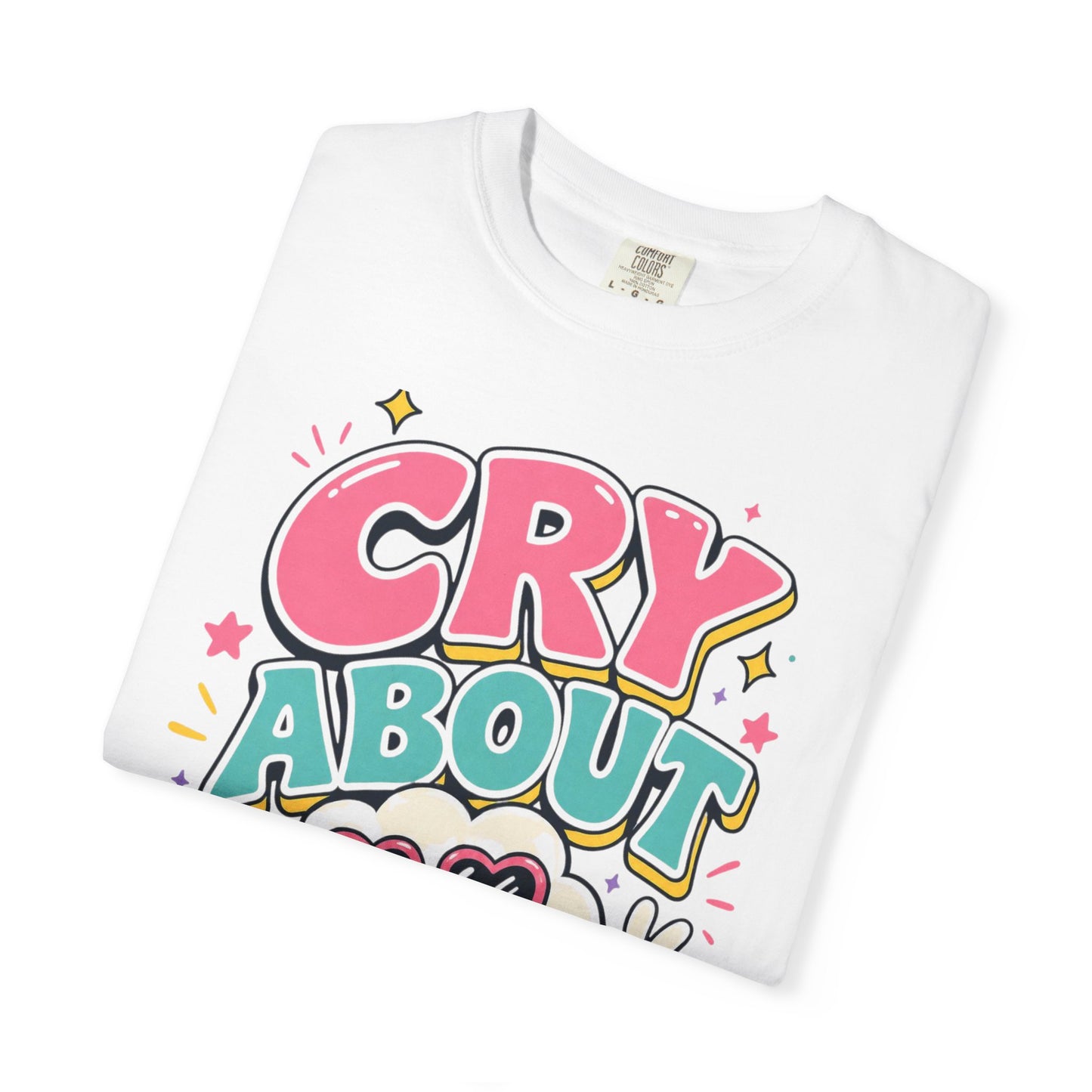 Cry About It T-Shirt — Cute Cartoon Sad Cloud Graphic Tee