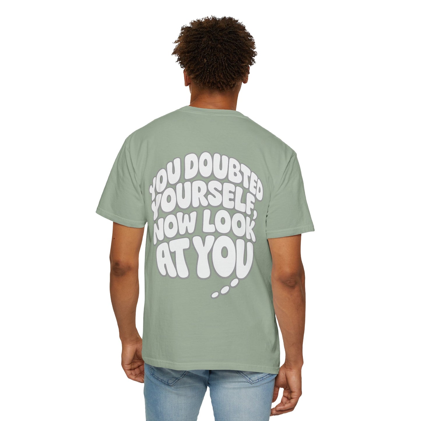 Motivational Quote T-Shirt — “You Doubted Yourself, Now Look At You” Retro Bubble Graphic