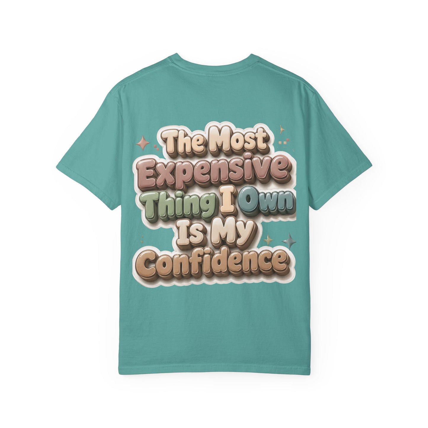 Graphic T-Shirt — “The Most Expensive Thing I Own Is My Confidence” Retro Puffy Text