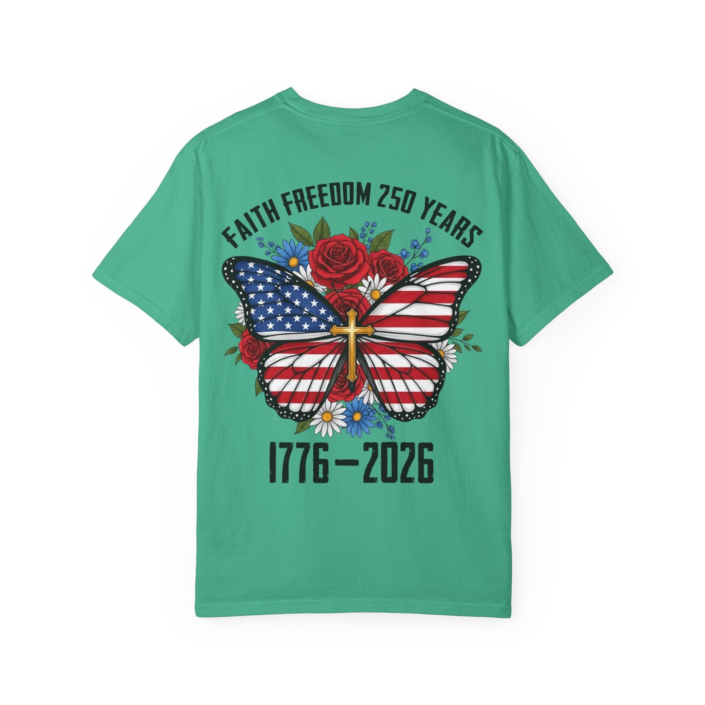 T-Shirt — "Faith Freedom 250 Years" Patriotic Butterfly Graphic (1776–2026)