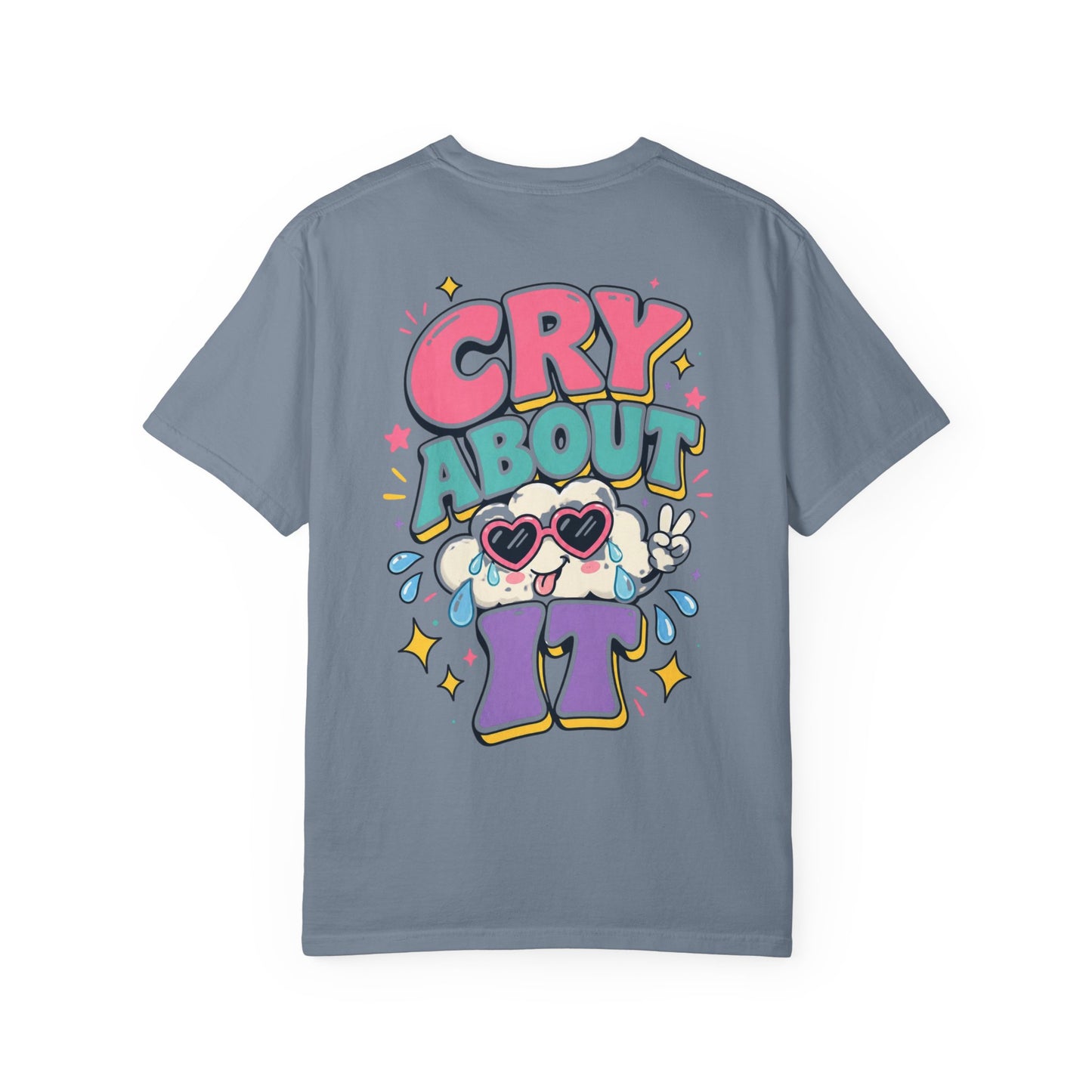 Cry About It T-Shirt — Cute Cartoon Sad Cloud Graphic Tee