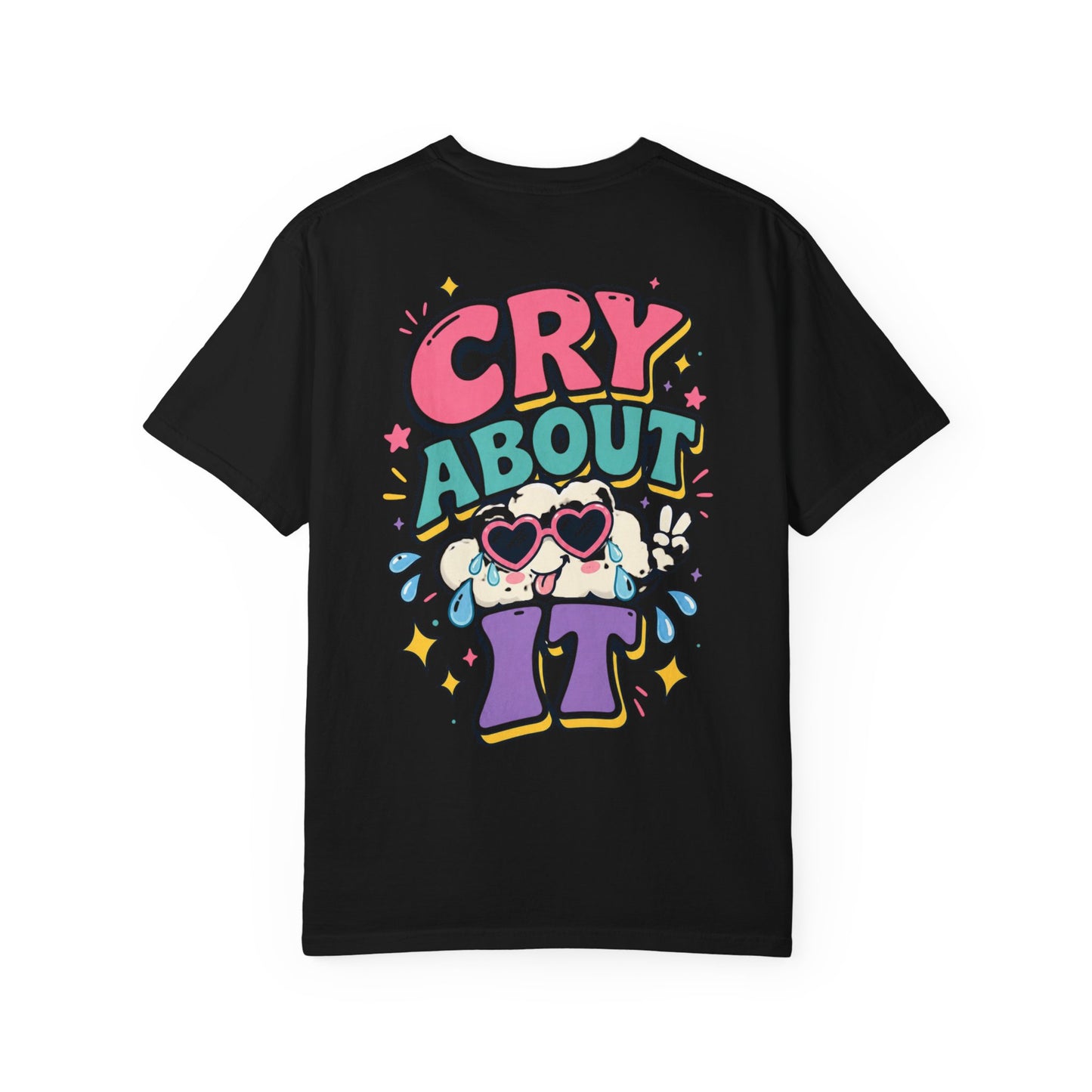 Cry About It T-Shirt — Cute Cartoon Sad Cloud Graphic Tee