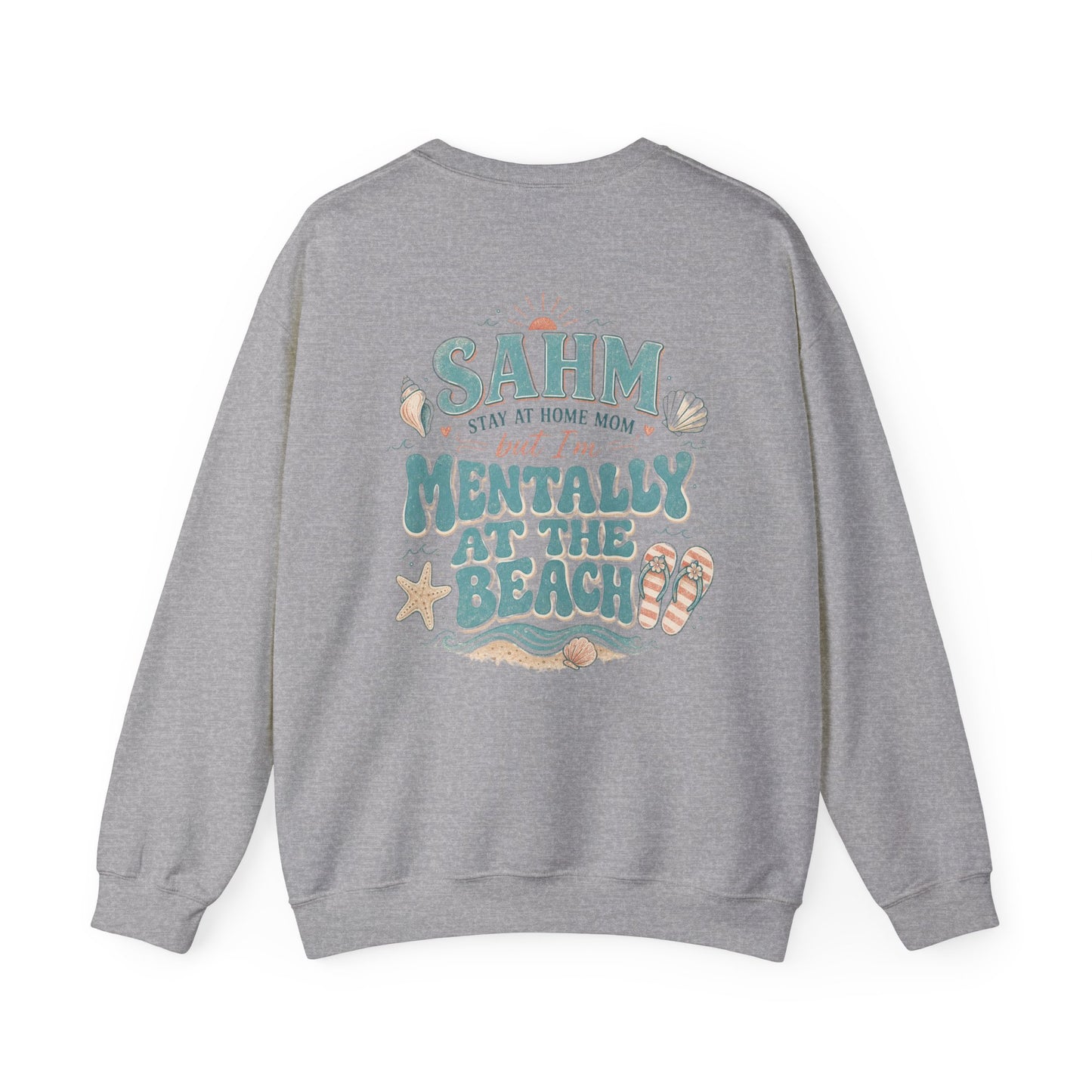SAHM Mentally at the Beach Sweatshirt