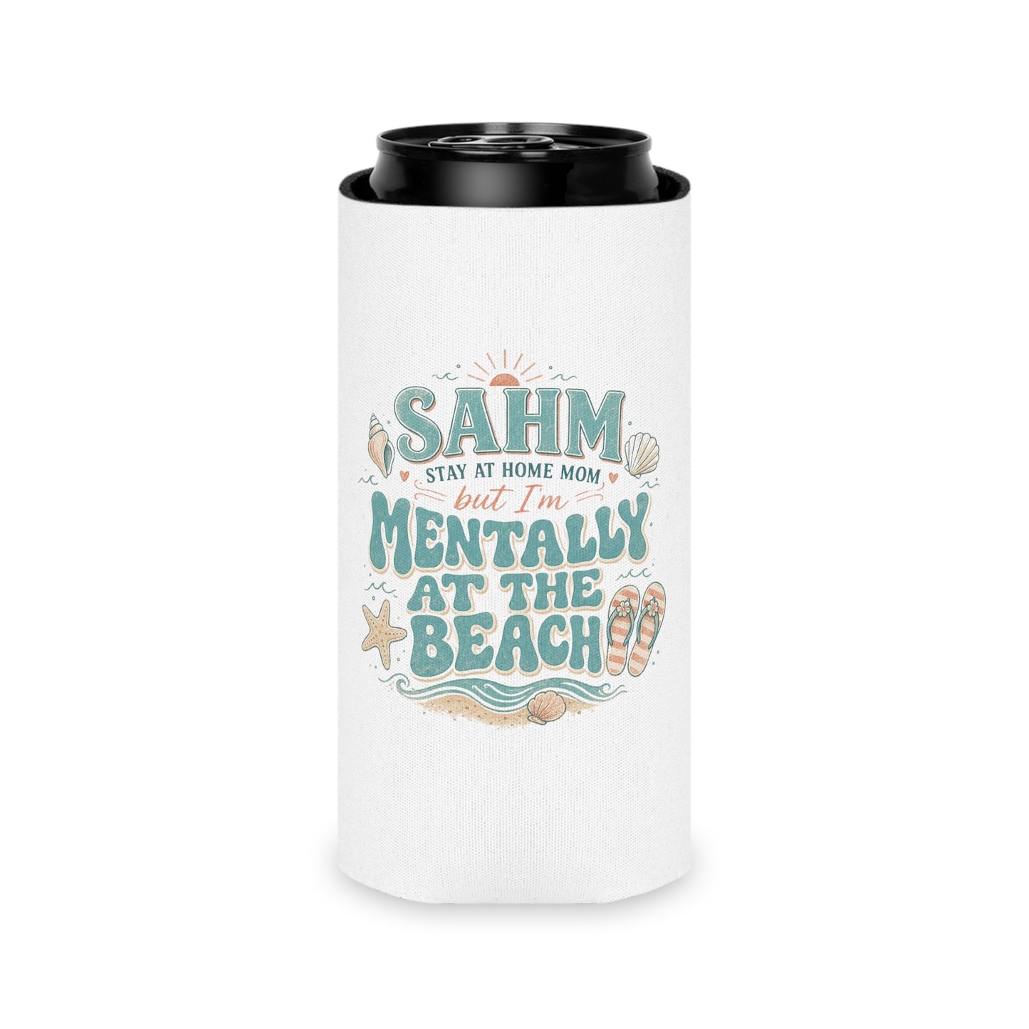 Can Cooler — "SAHM but I'm Mentally at the Beach" Insulated Drink Koozie