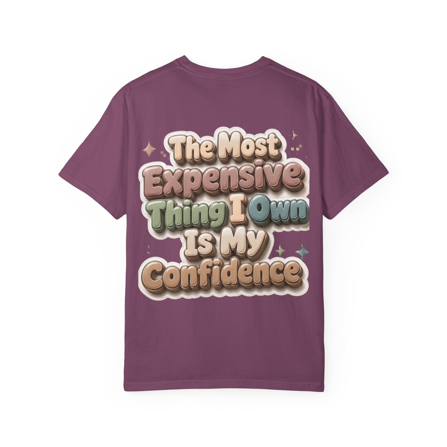 Graphic T-Shirt — “The Most Expensive Thing I Own Is My Confidence” Retro Puffy Text