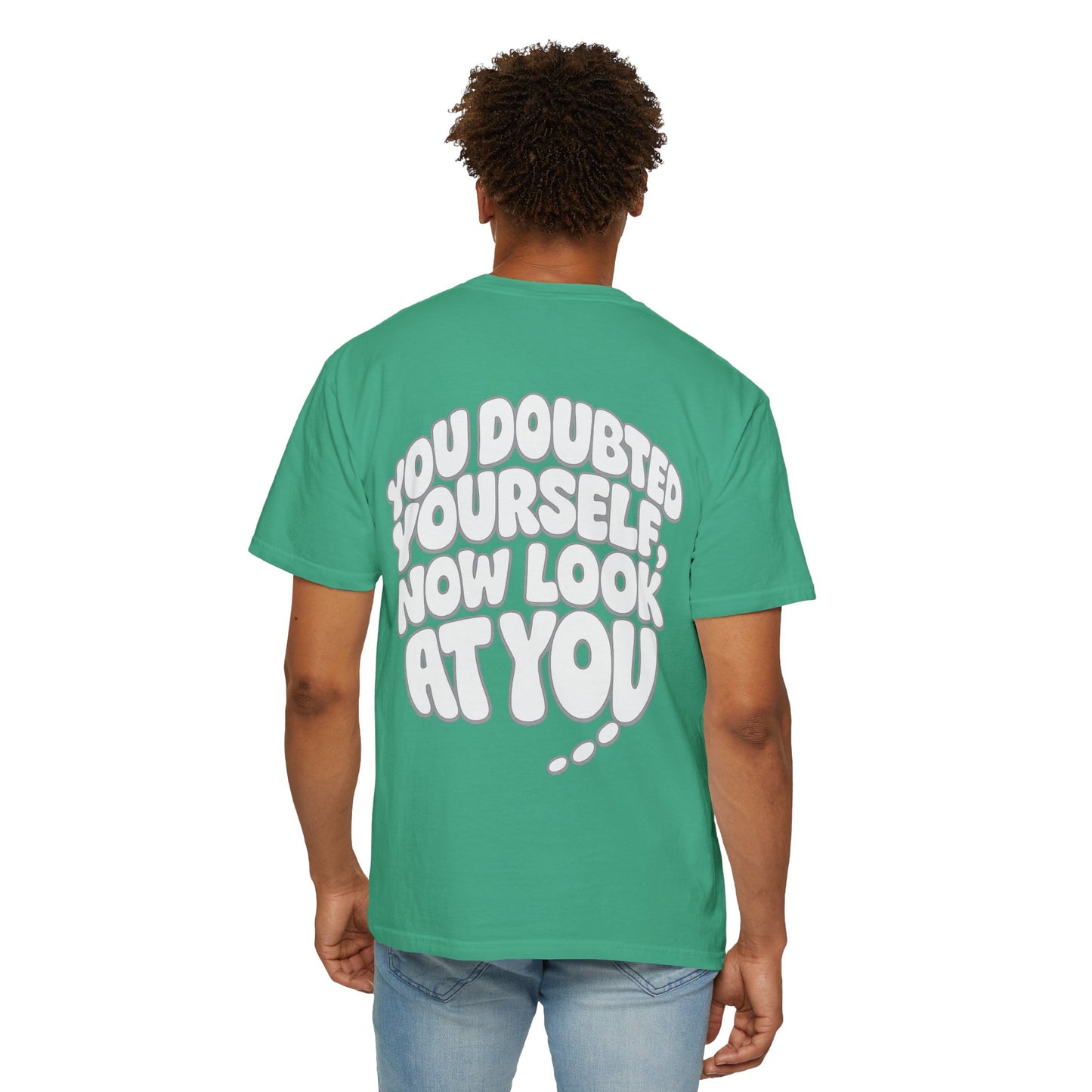 Motivational Quote T-Shirt — “You Doubted Yourself, Now Look At You” Retro Bubble Graphic