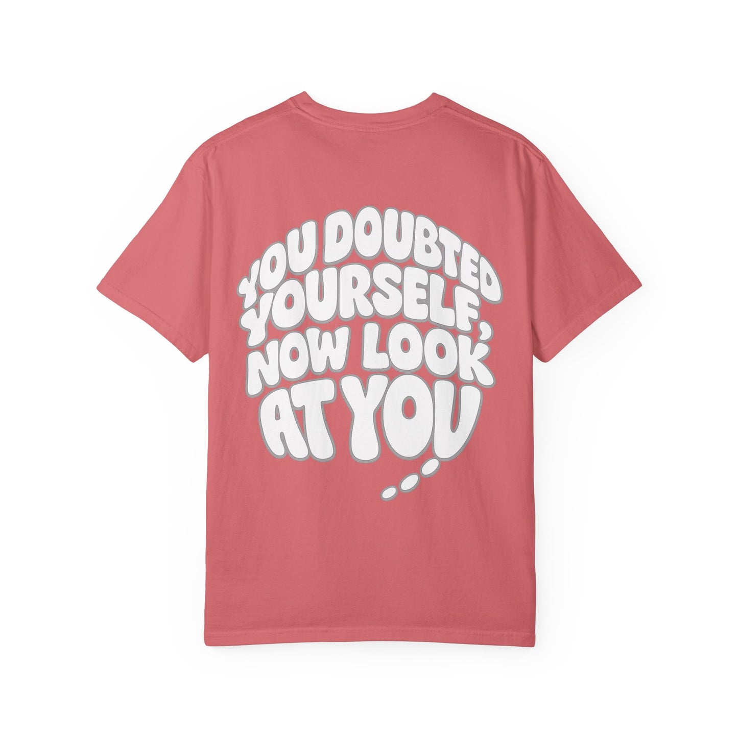 Motivational Quote T-Shirt — “You Doubted Yourself, Now Look At You” Retro Bubble Graphic