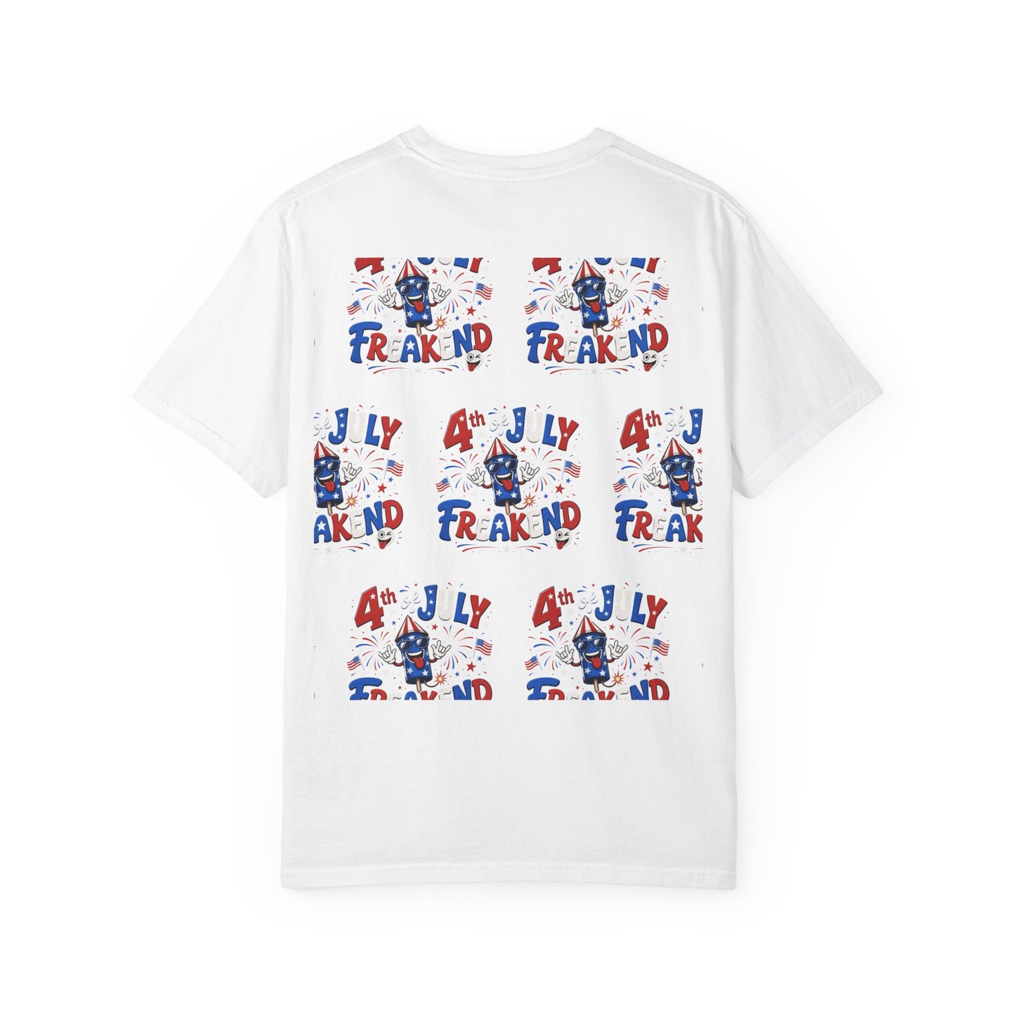 4th of July Freakend T-Shirt