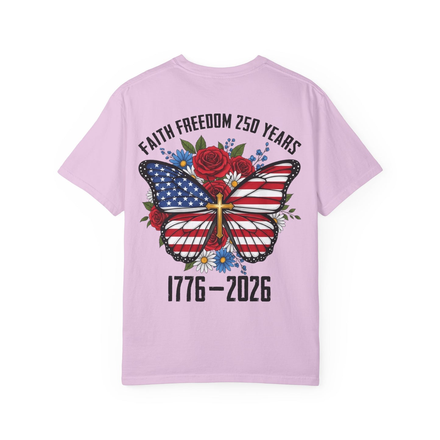 T-Shirt — "Faith Freedom 250 Years" Patriotic Butterfly Graphic (1776–2026)