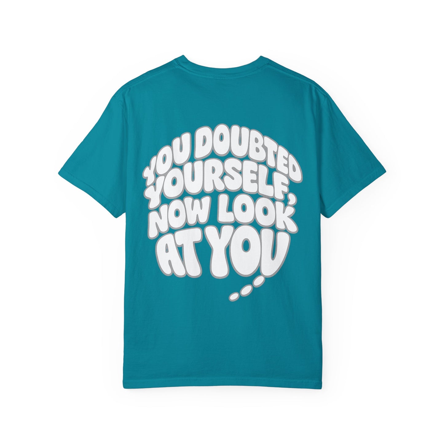 Motivational Quote T-Shirt — “You Doubted Yourself, Now Look At You” Retro Bubble Graphic
