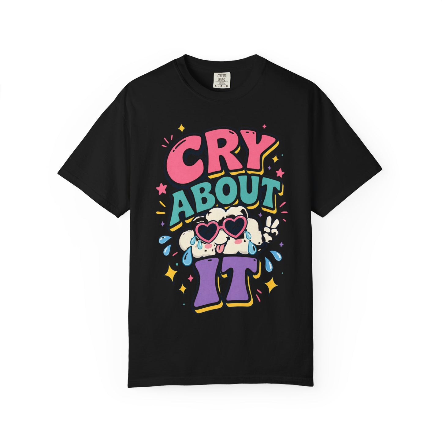 Cry About It T-Shirt — Cute Cartoon Sad Cloud Graphic Tee
