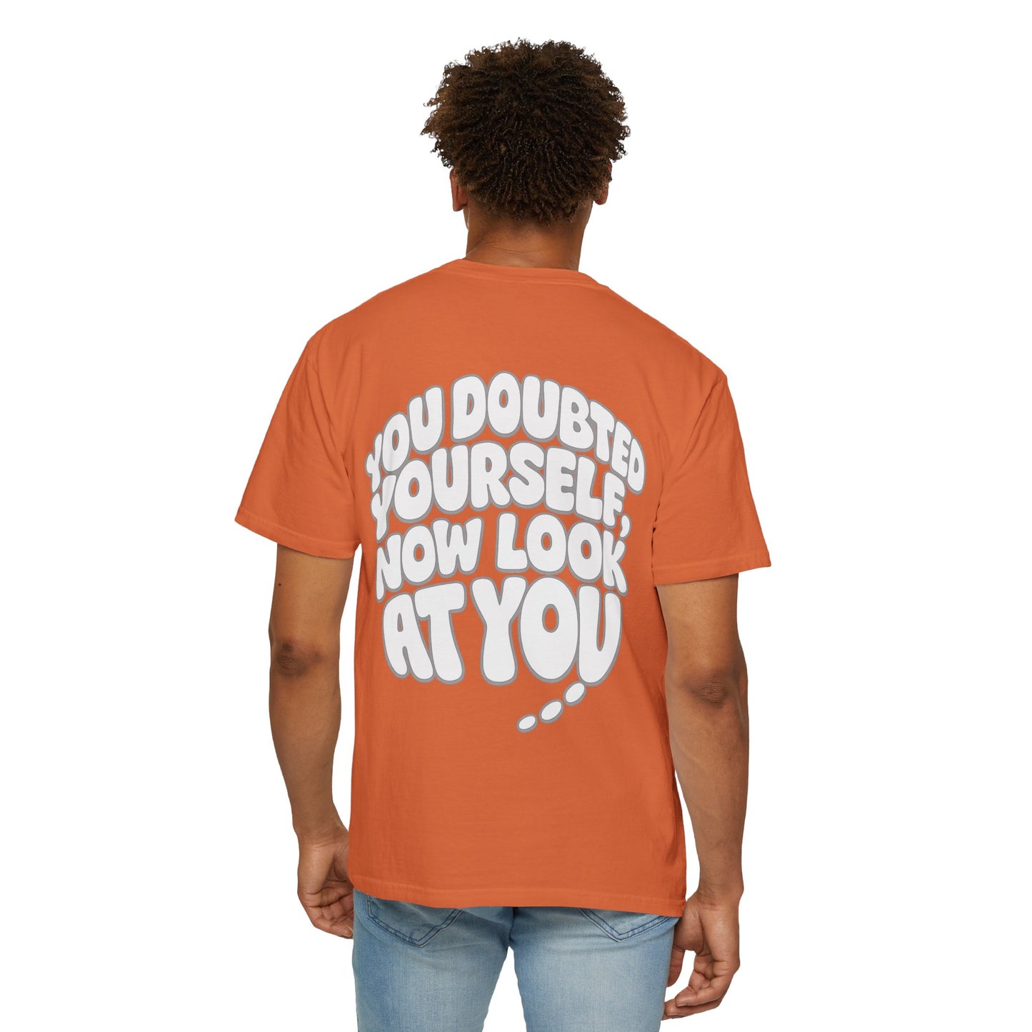 Motivational Quote T-Shirt — “You Doubted Yourself, Now Look At You” Retro Bubble Graphic
